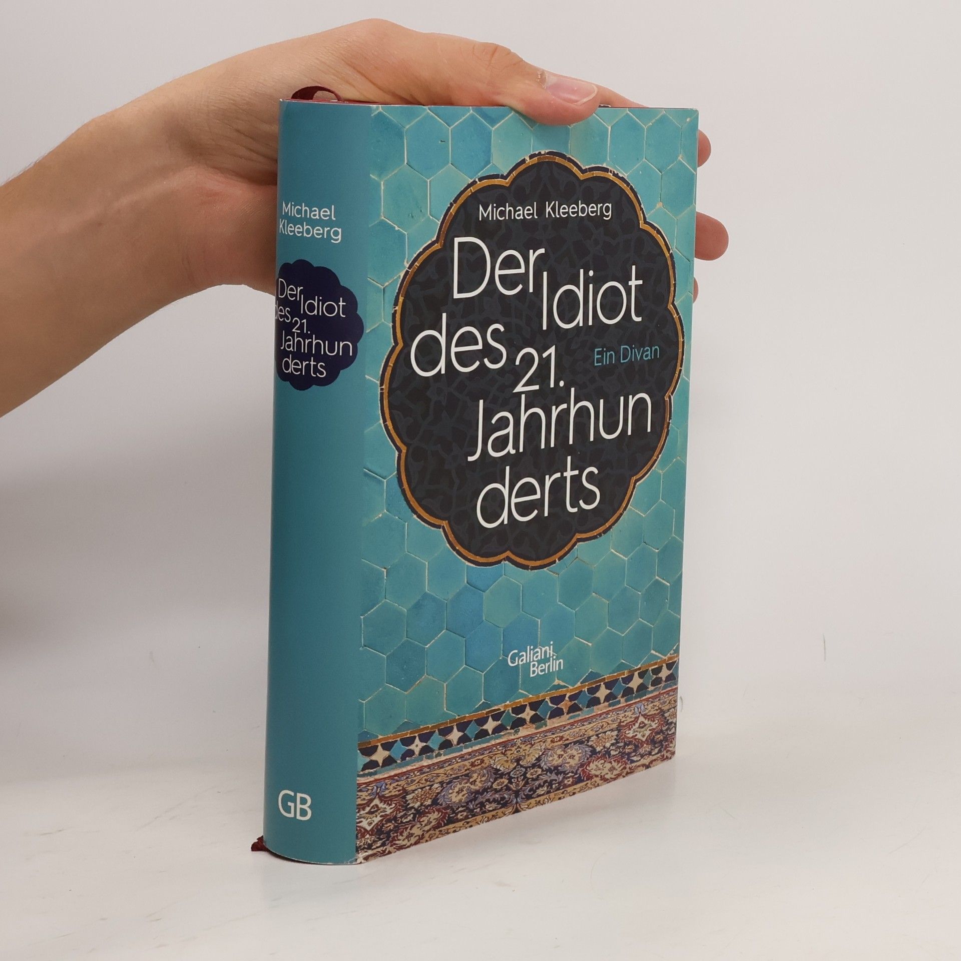 Michael Kleeberg Der Idiot des 21. Jahrhunderts