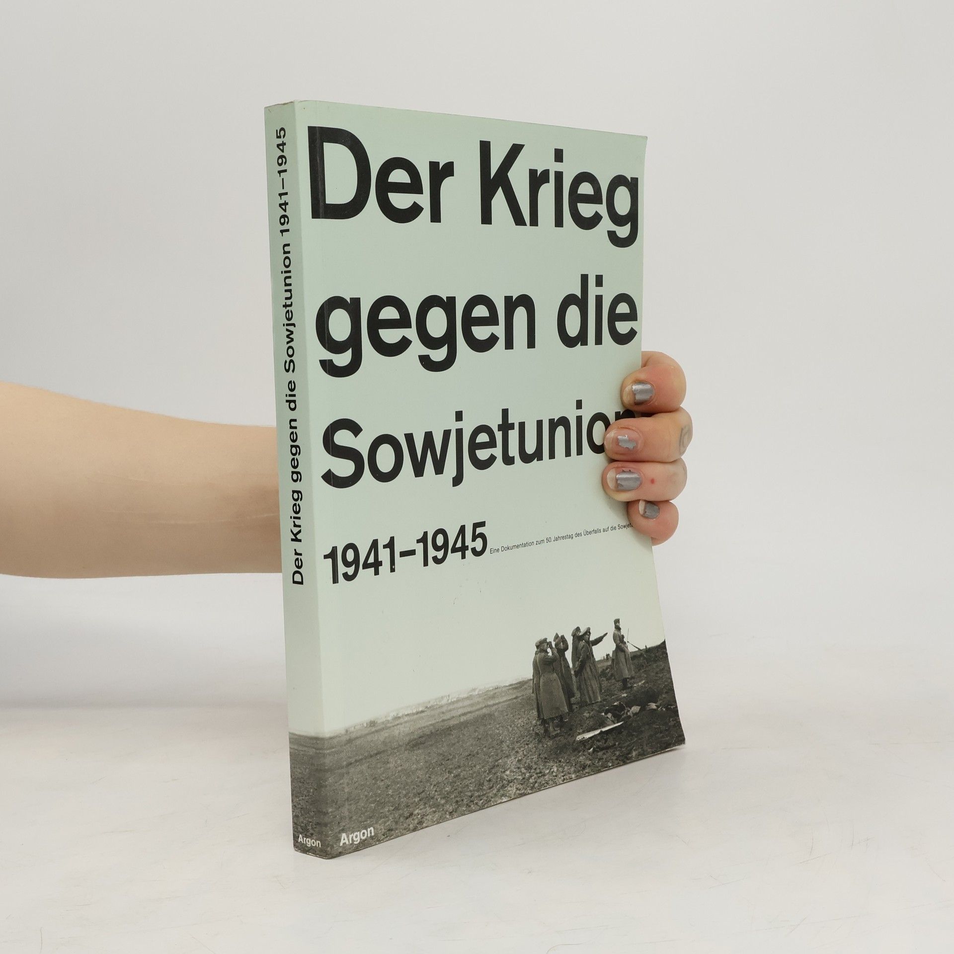 Reinhard Rürup Der Krieg gegen die Sowjetunion