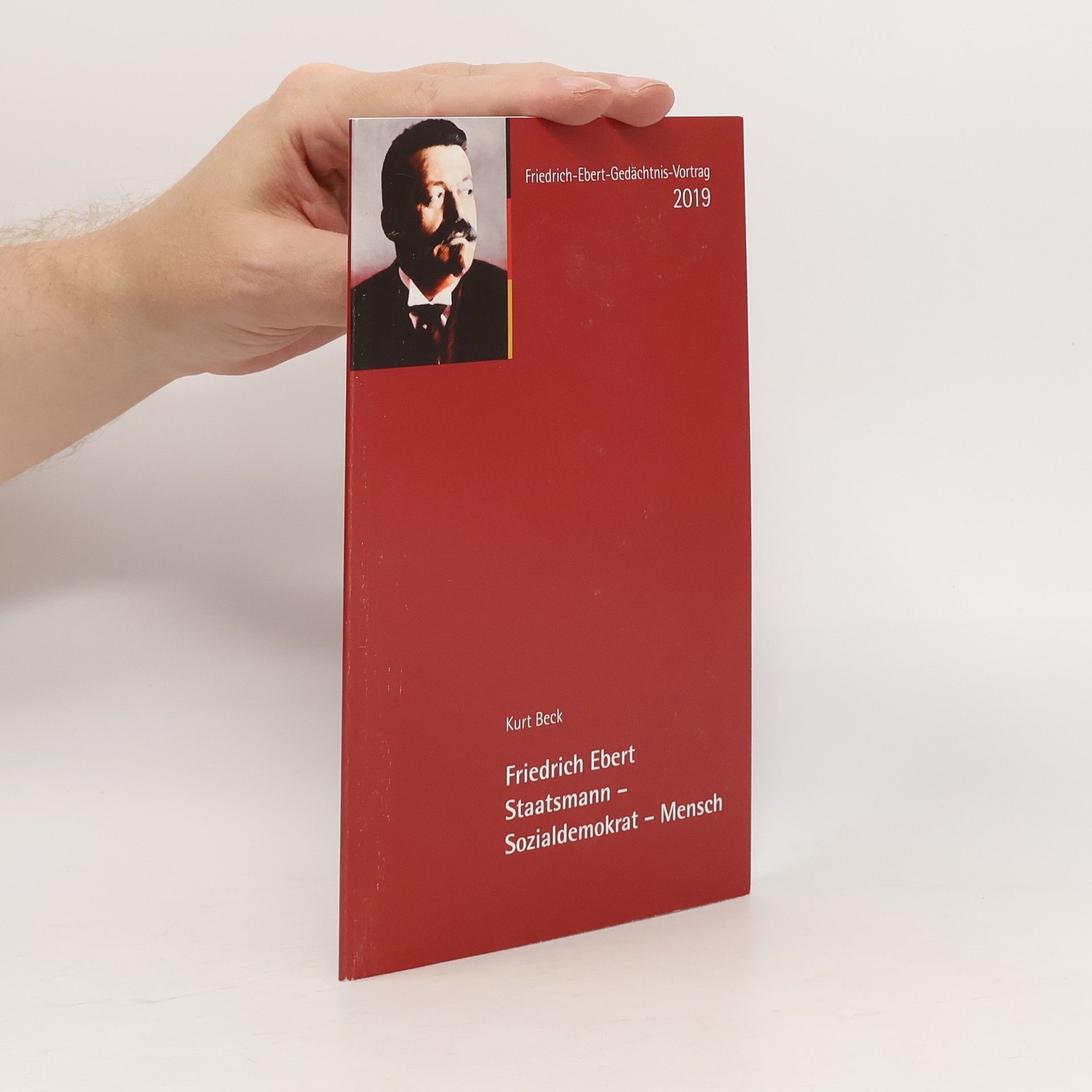 Friedrich-Ebert-Gedächtnis-Vortrag - 2019: Friedrich Ebert: Staatsmann – Sozialdemokrat – Mensch