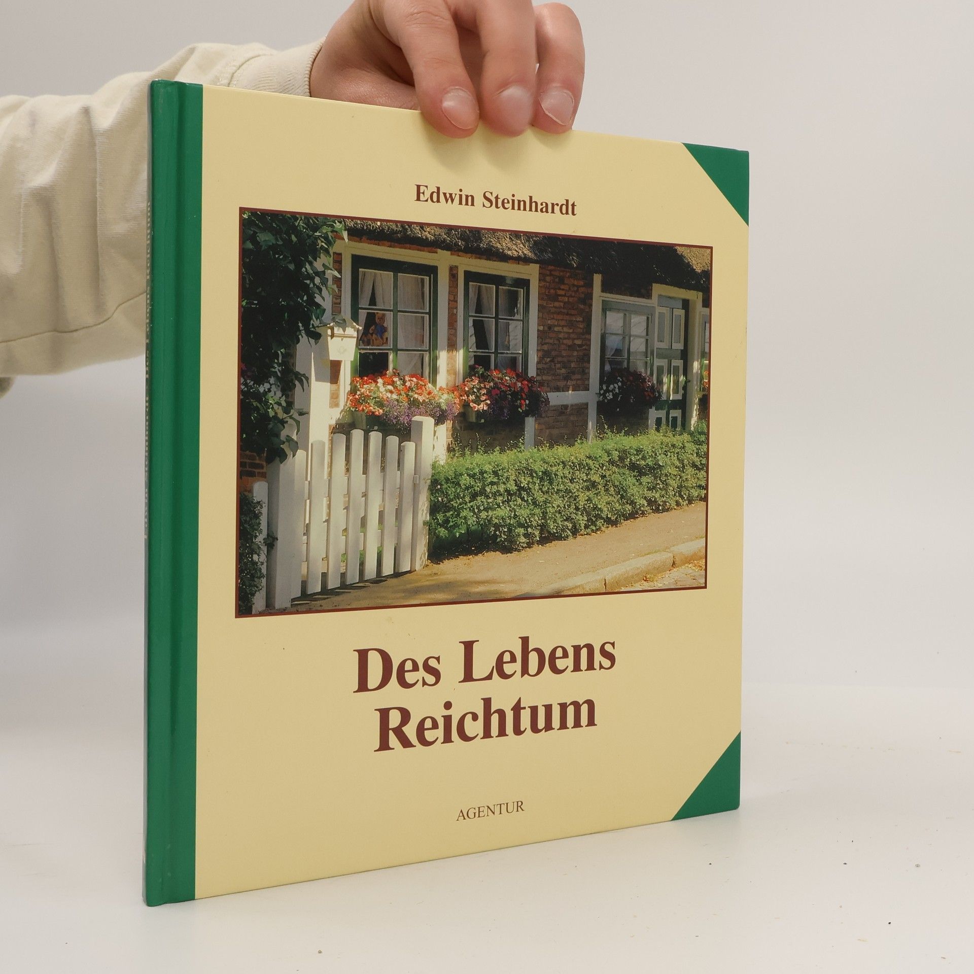 Edwin Steinhardt Des Lebens Reichtum