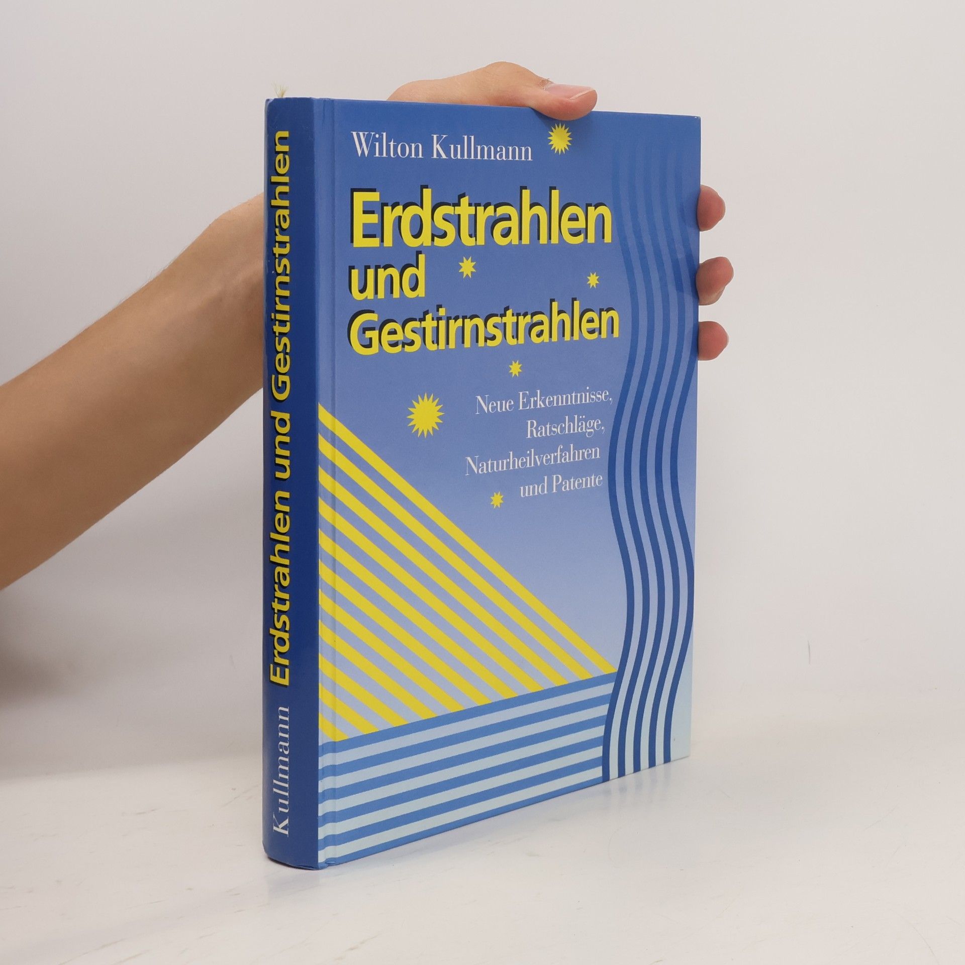 Wilton Kullmann Erdstrahlen und Gestirnstrahlen