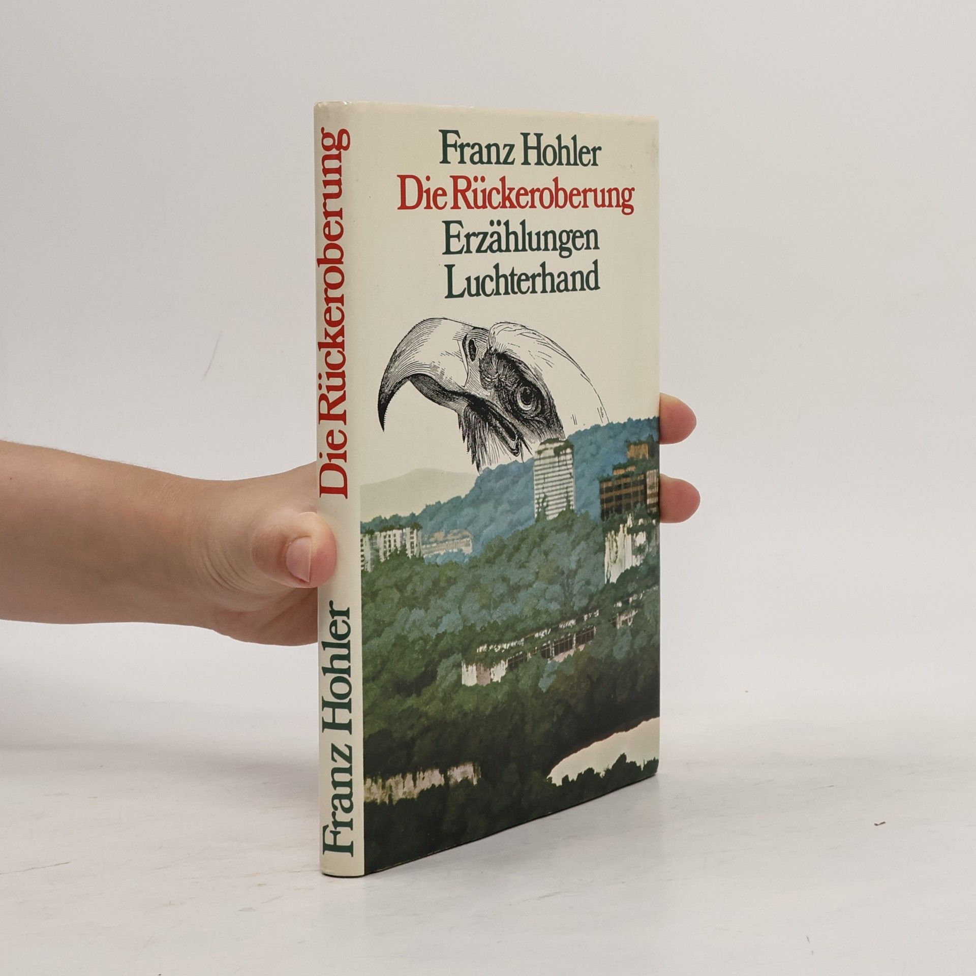 Franz Hohler Die Rückeroberung