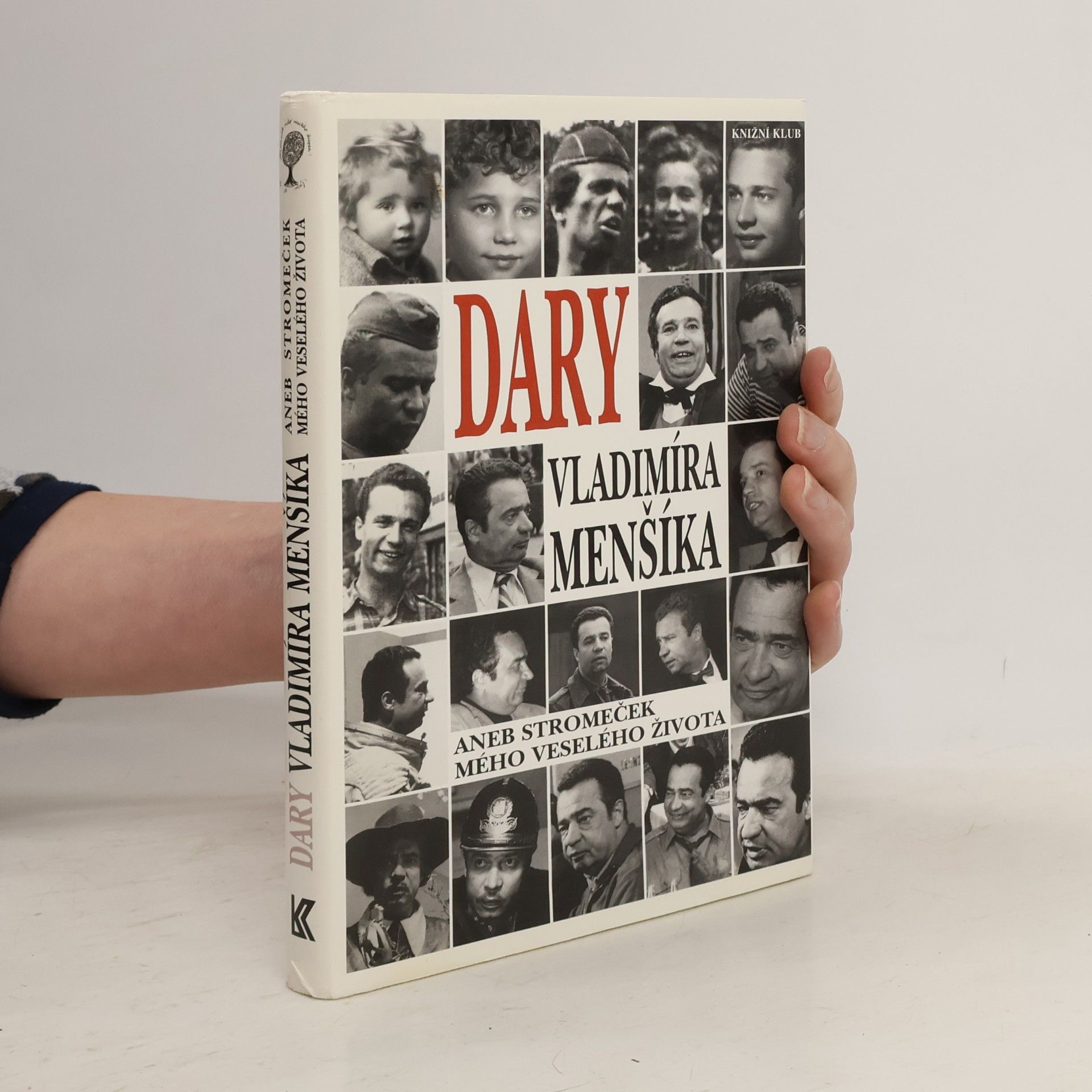Olga Menšíková Dary Vladimíra Menšíka, aneb, Stromeček mého veselého života