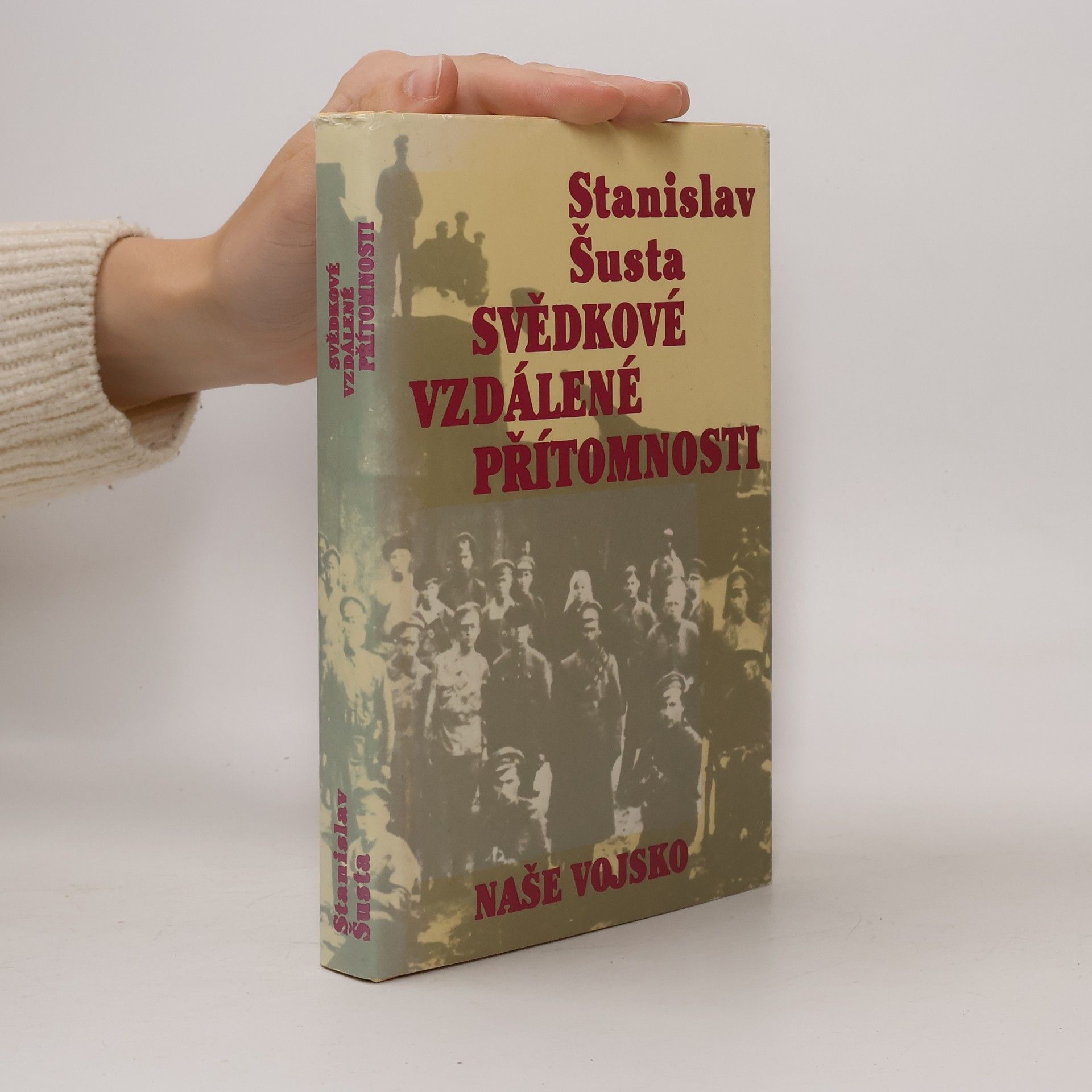 Stanislav Šusta Svědkové vzdálené přítomnosti