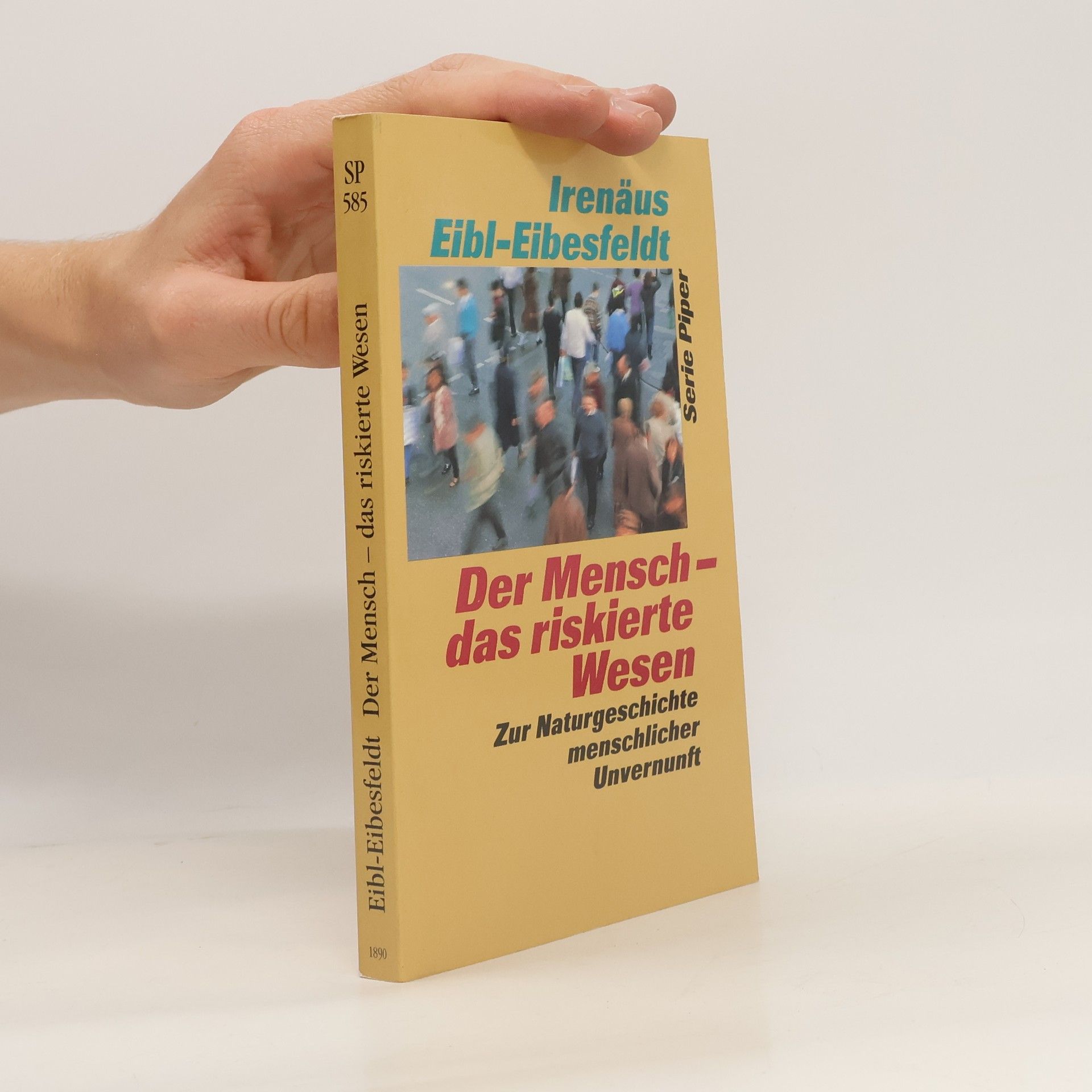 Irenäus Eibl-Eibesfeldt Der Mensch - das riskierte Wesen