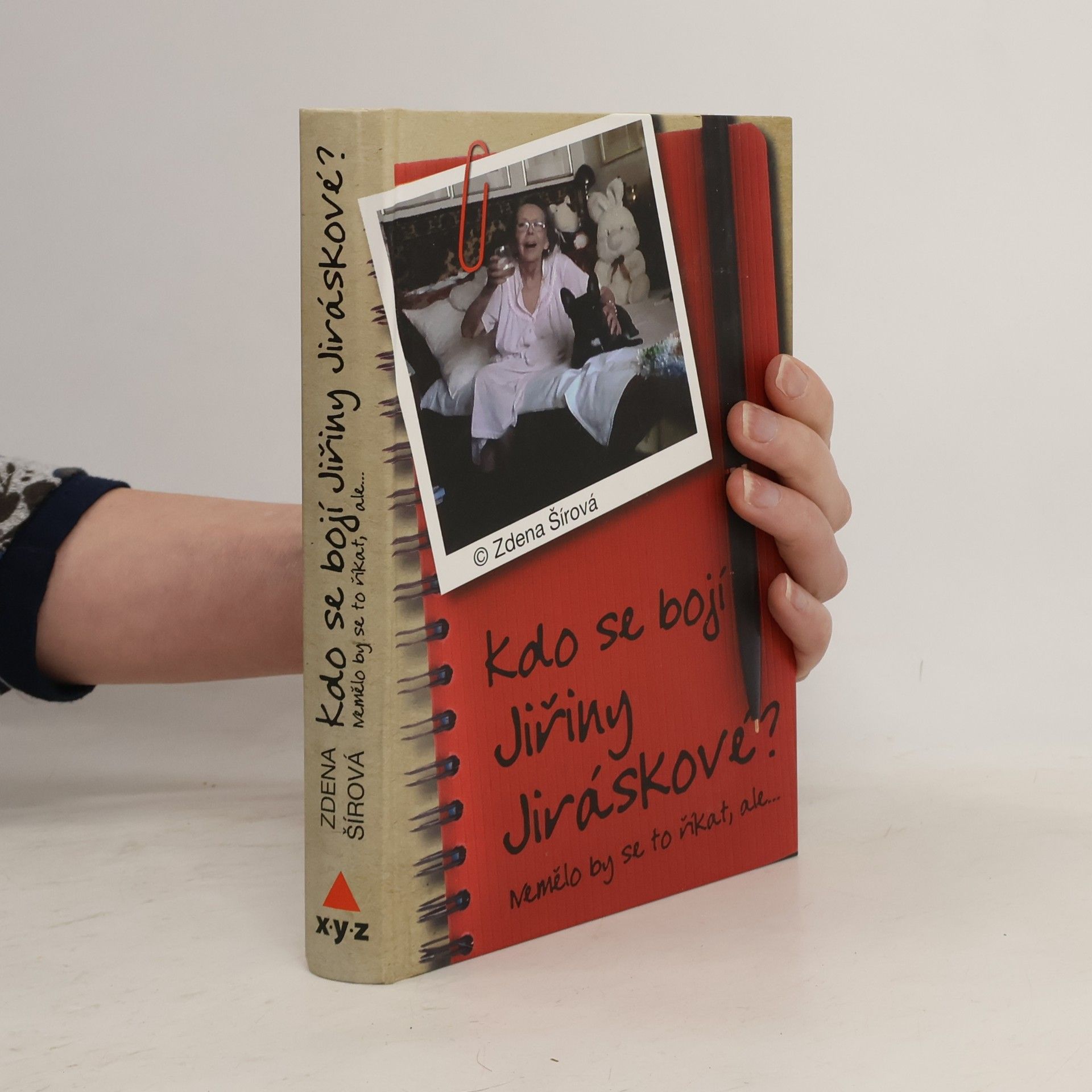 Zdena Šírová Kdo se bojí Jiřiny Jiráskové? Nemělo by se to říkat, ale...