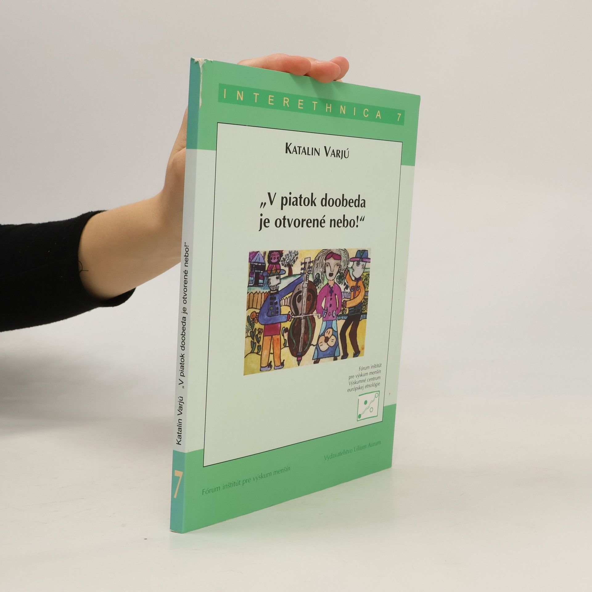 Katalin Varjú V piatok doobeda je otvorené nebo!
