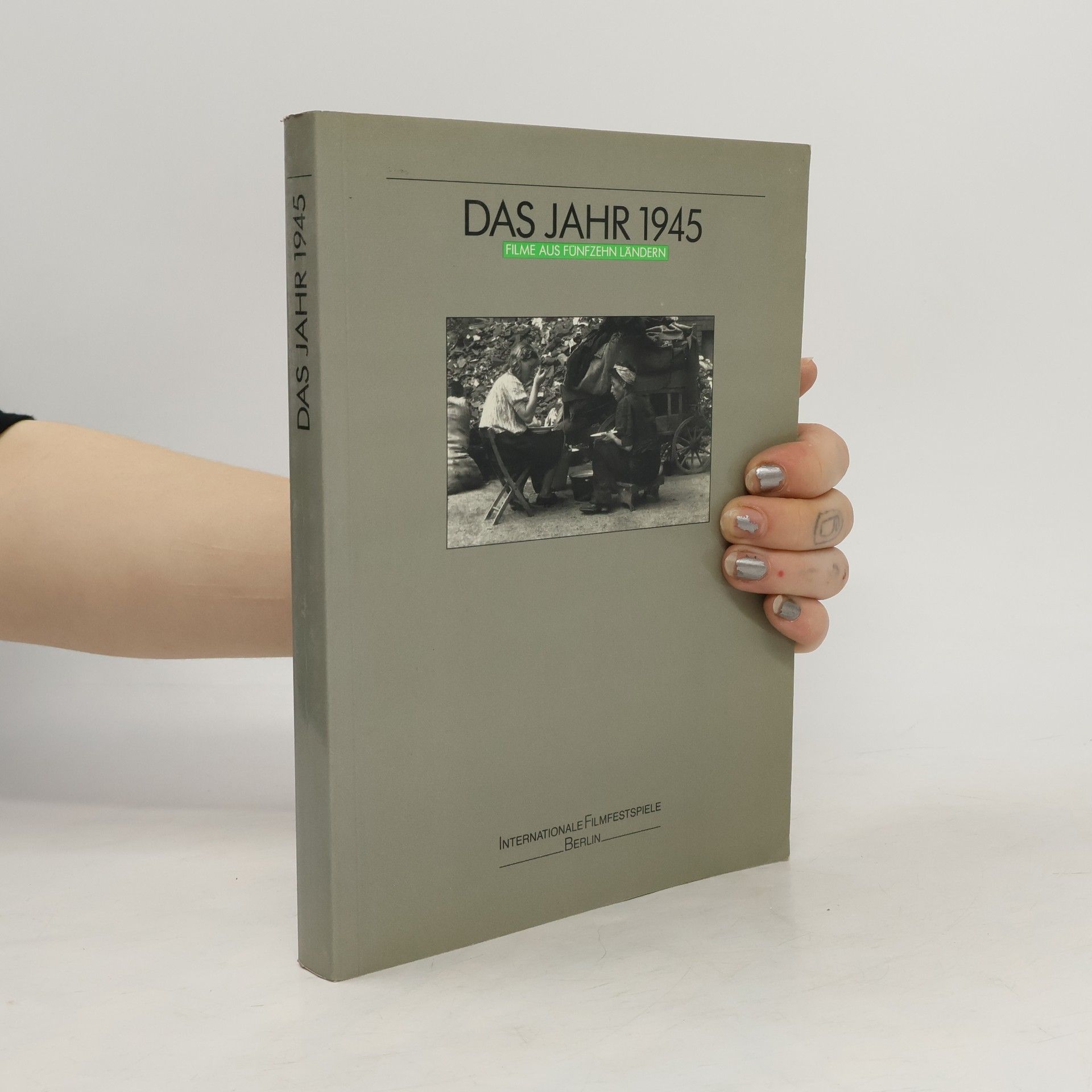 Kolektiv autorů Das Jahr 1945: Filme aus fünfzehn Ländern