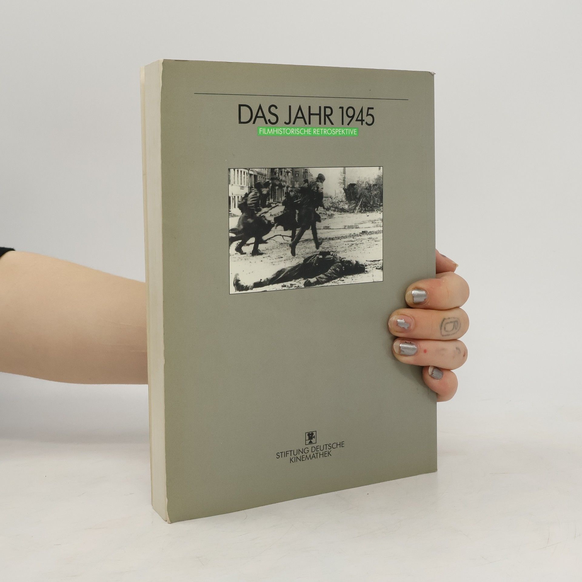 Kolektiv autorů Das Jahr 1945: Filme aus fünfzehn Ländern