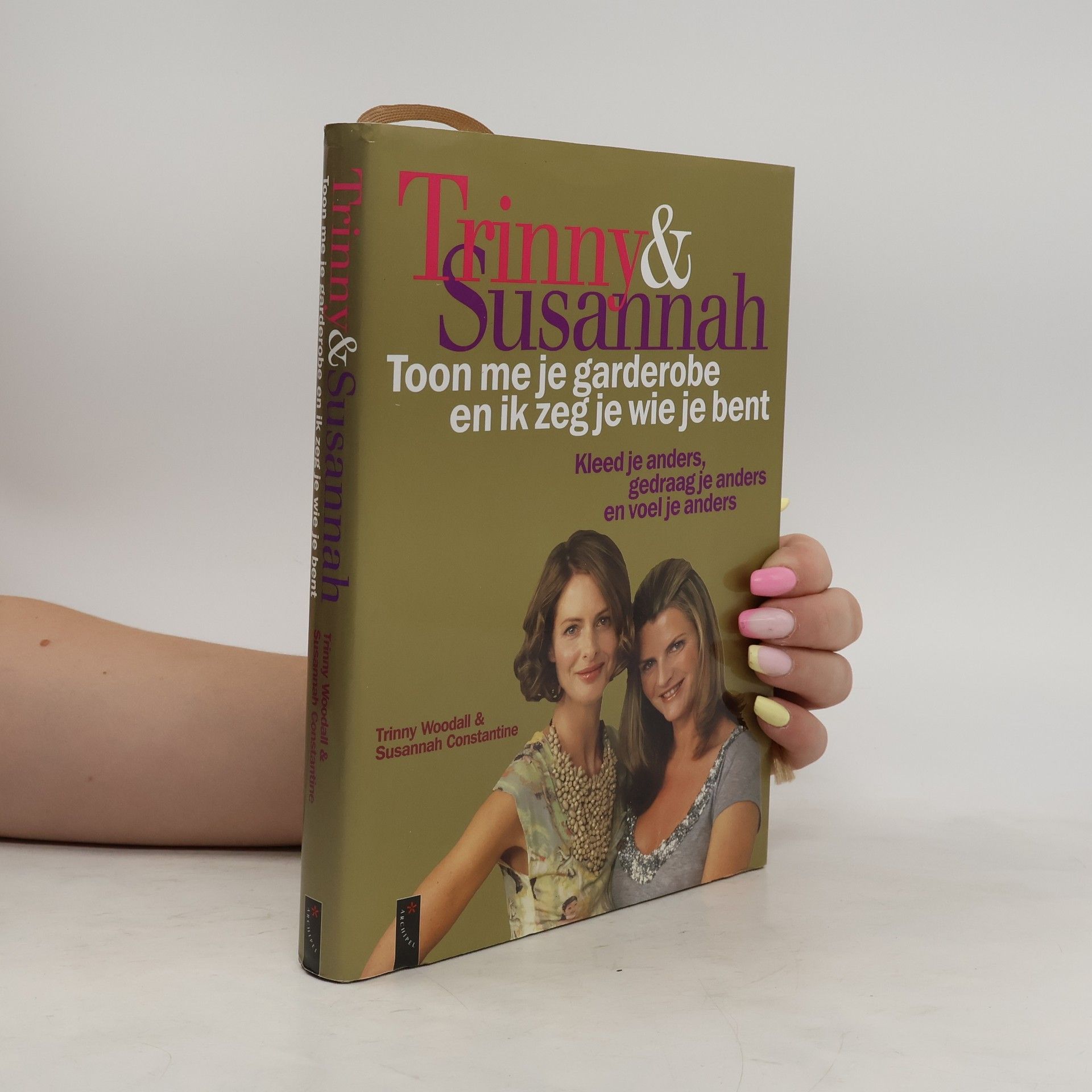 Susannah Constantine Toon me je garderobe en ik zeg je wie je bent