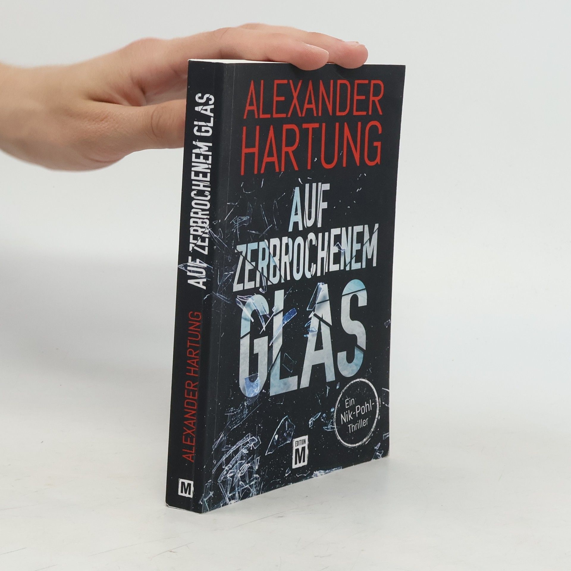 Alexander Hartung Auf zerbrochenem Glas