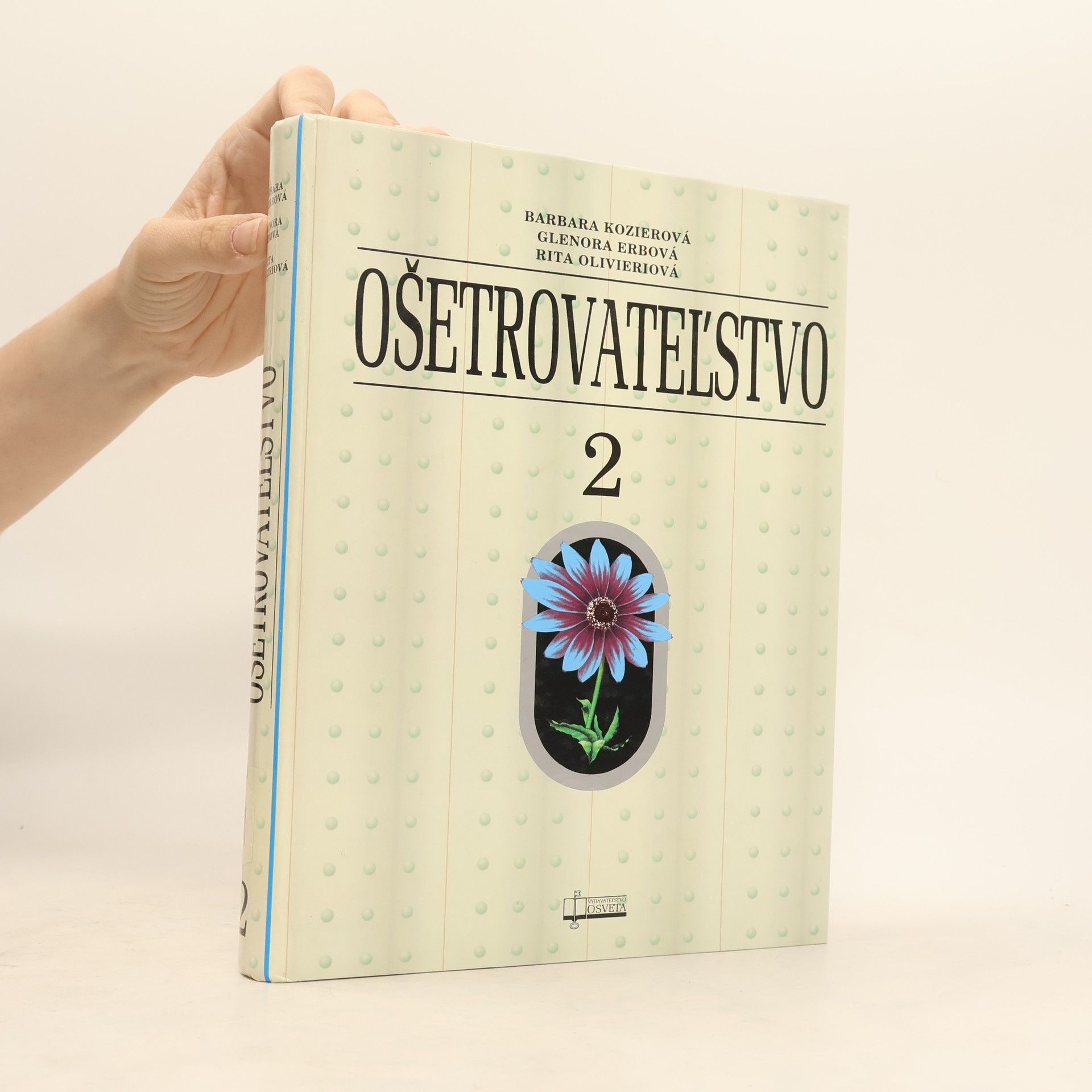 Rita Olivieri Ošetrovateľstvo. Koncepcia, ošetrovateľský proces a praxi 2