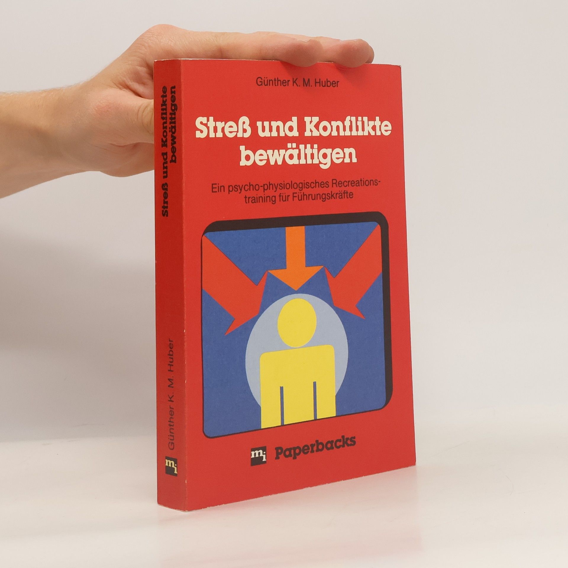 Günther K. M. Huber Stress und Konflikte bewältigen