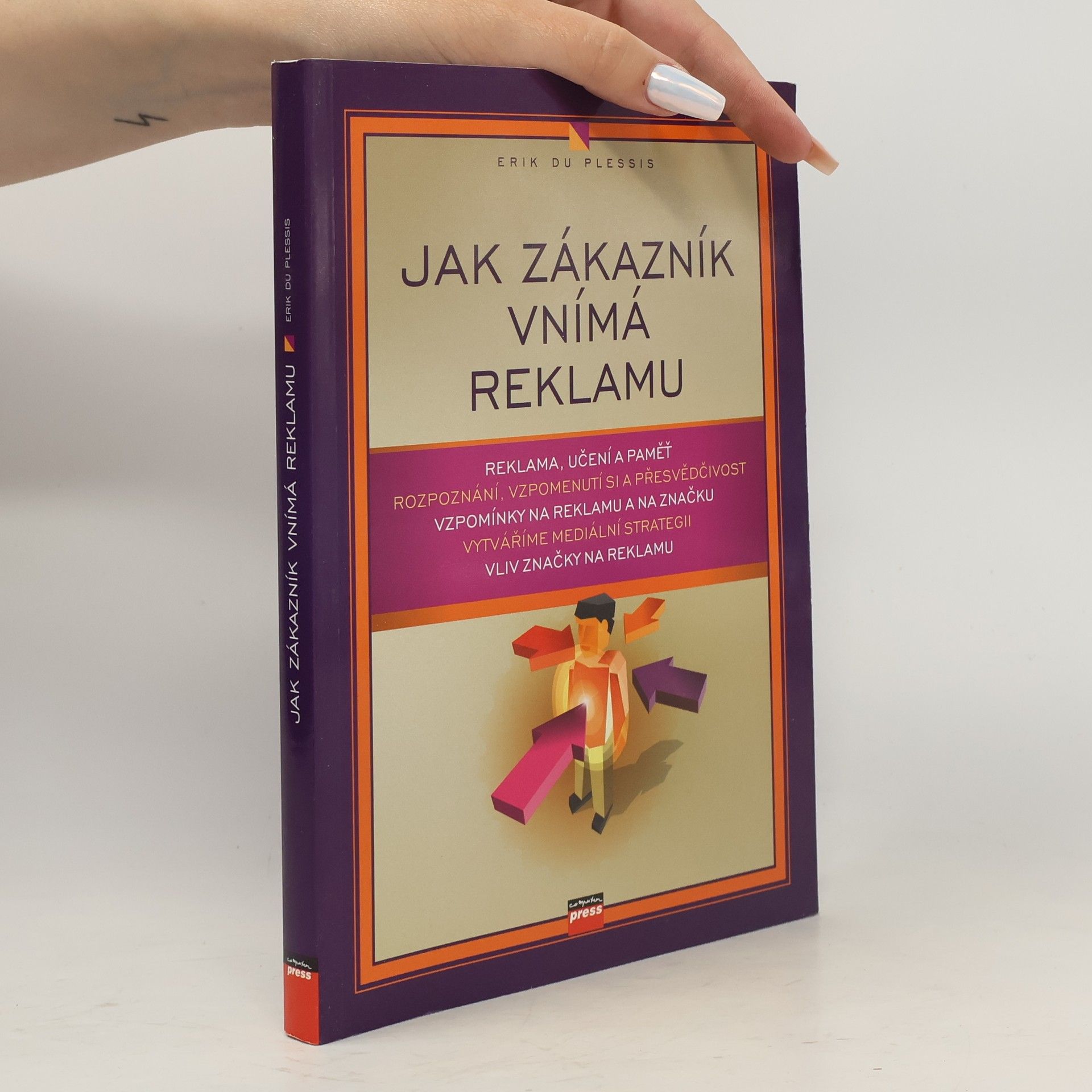 Erik Du Plessis Jak zákazník vnímá reklamu