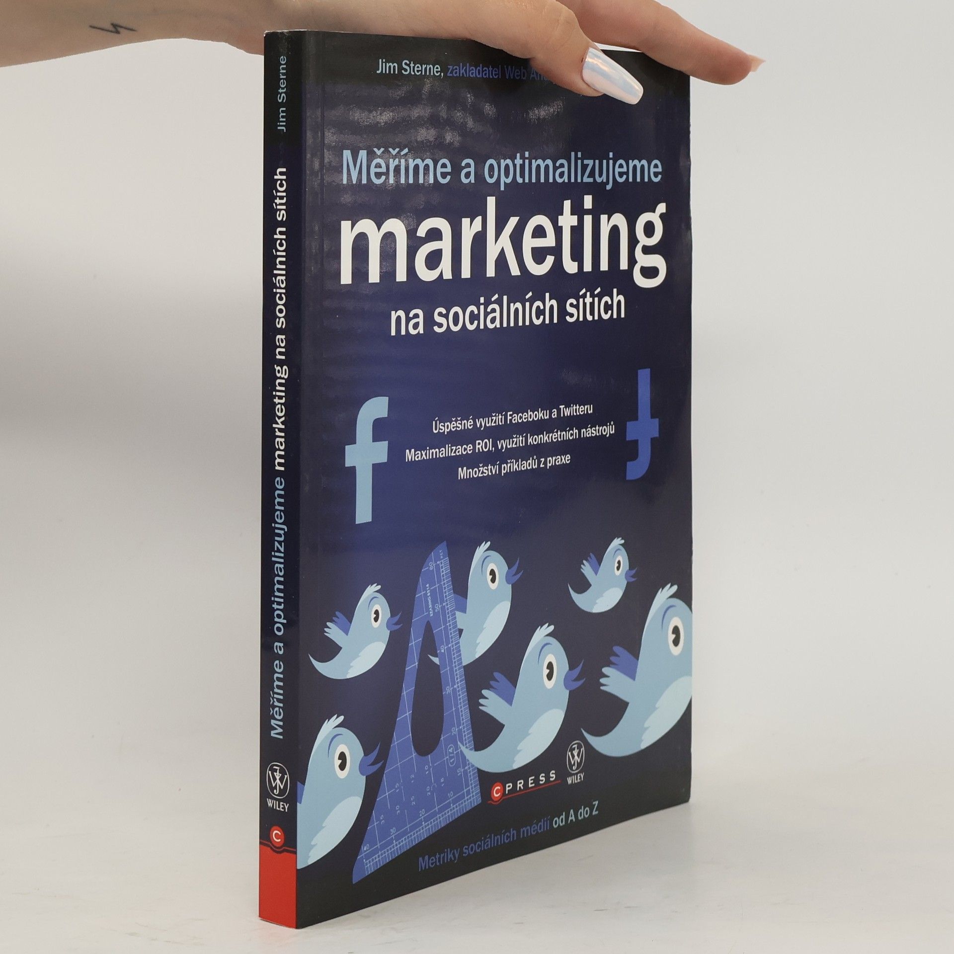 Jim Sterne Měříme a optimalizujeme marketing na sociálních sítích
