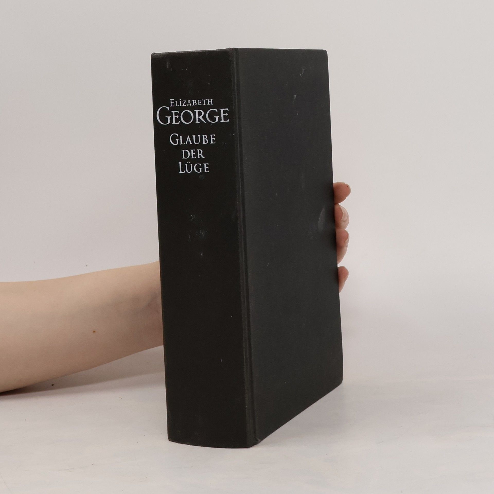 Elizabeth George Glaube der Lüge
