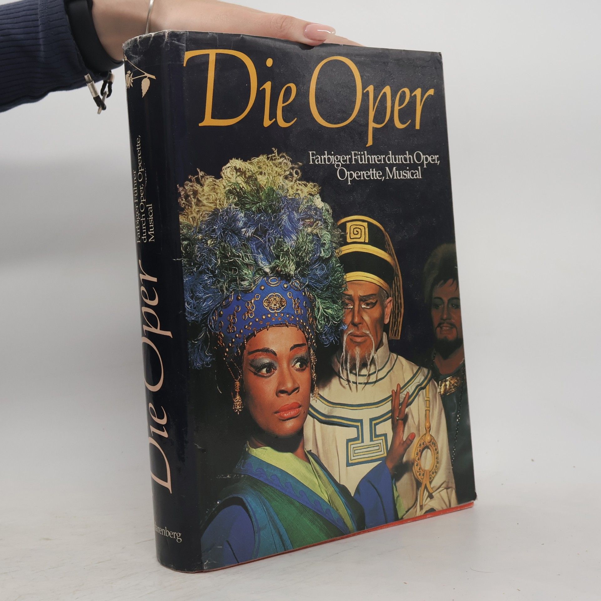 Die Oper : farbiger Führer durch Oper, Operette, Musical