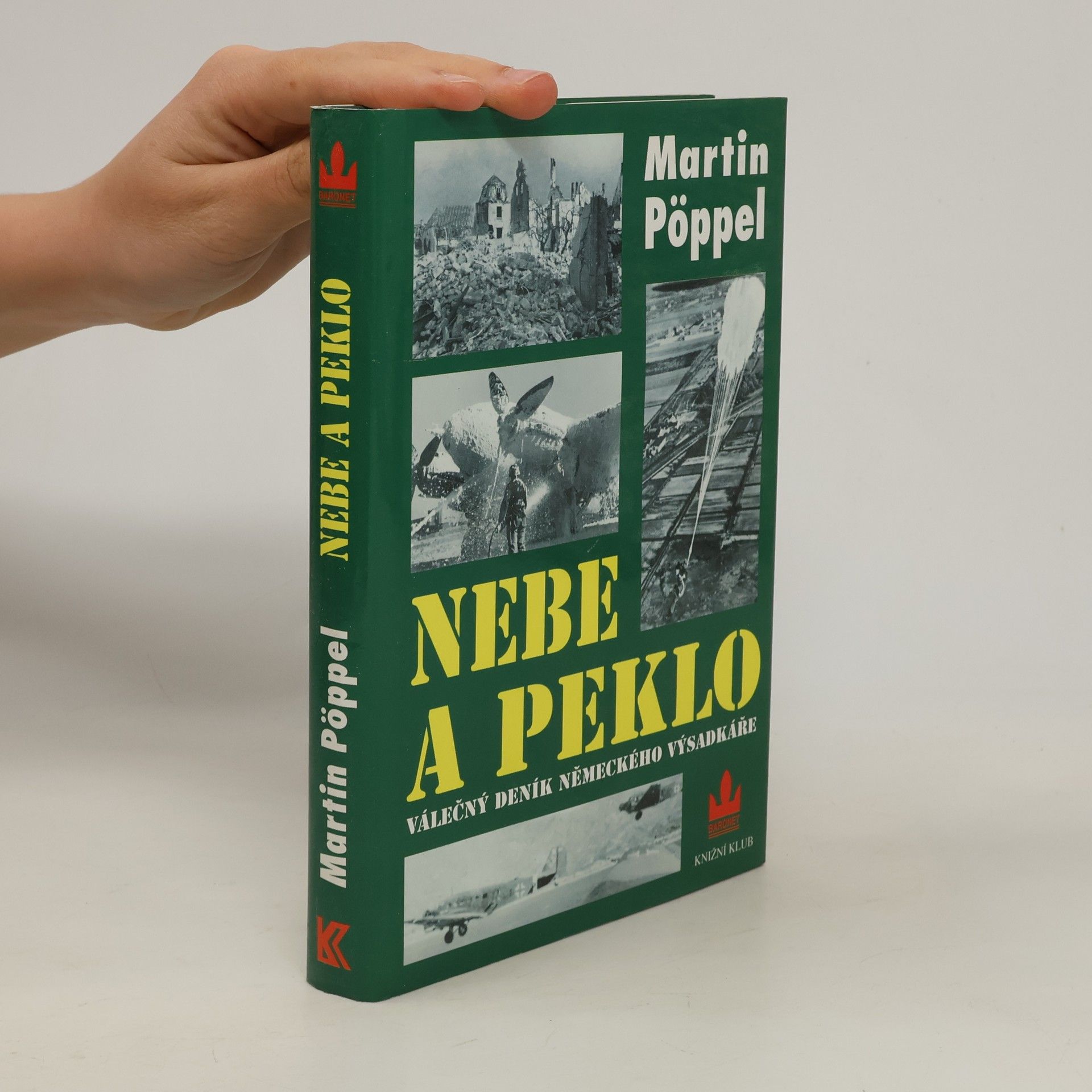 Martin Pöppel Nebe a peklo. Válečný deník německého parašutisty