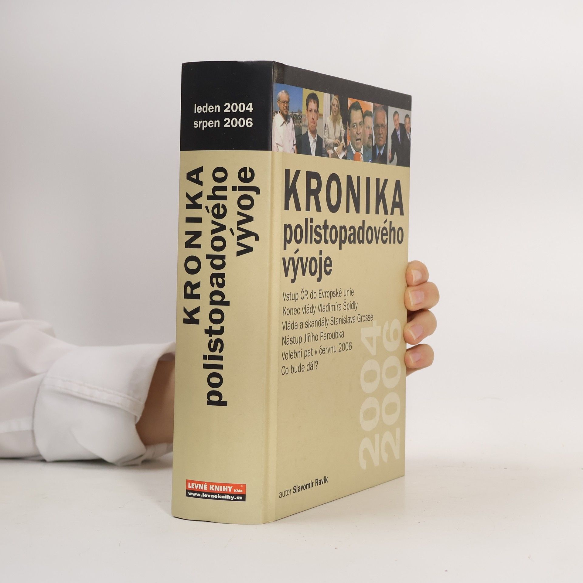 Slavomír Pejčoch Kronika polistopadového vývoje. 12. díl, 2004-2006