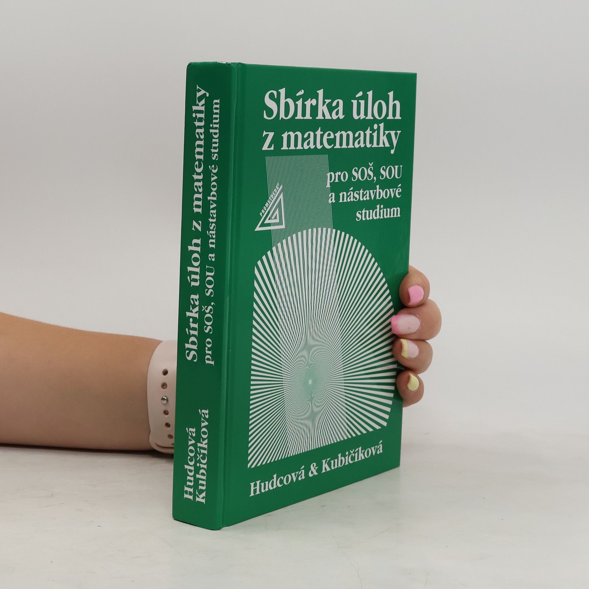 Milada Hudcová Sbírka úloh z matematiky pro SOŠ, SOU a nástavbové studium