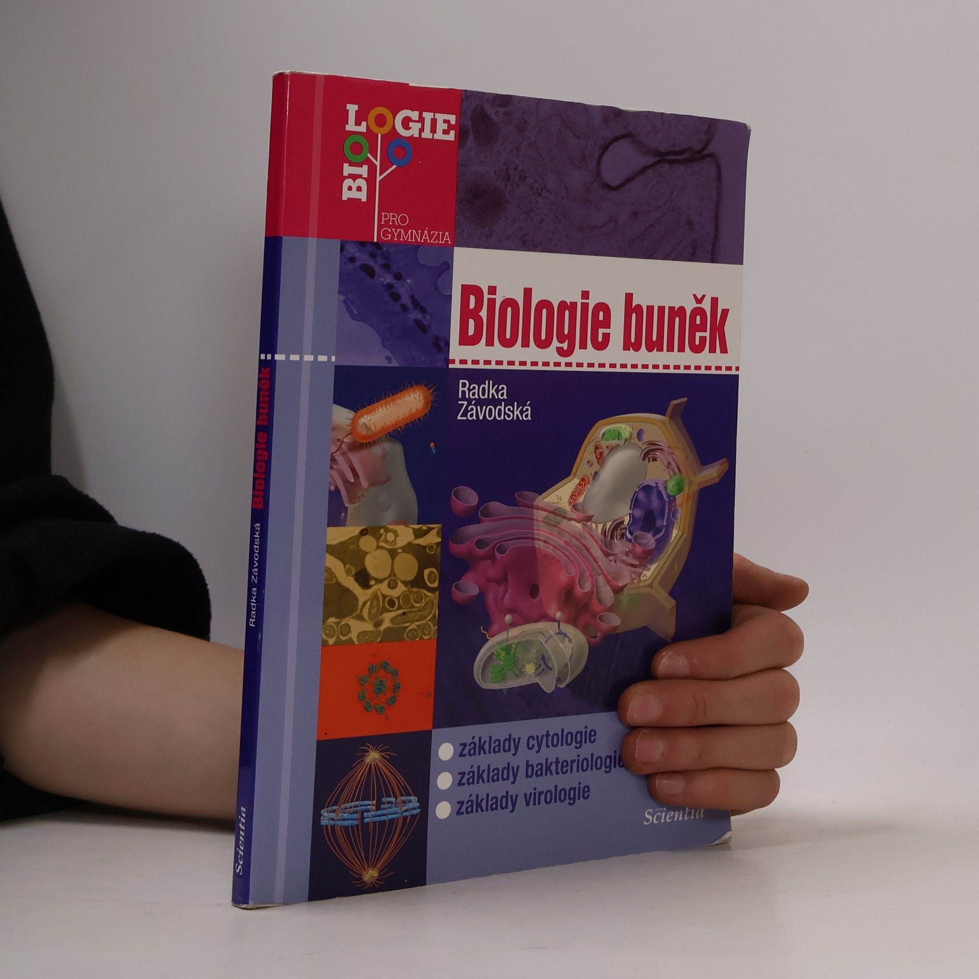 Radka Závodská Biologie buněk: Základy cytologie, bakteriologie, virologie