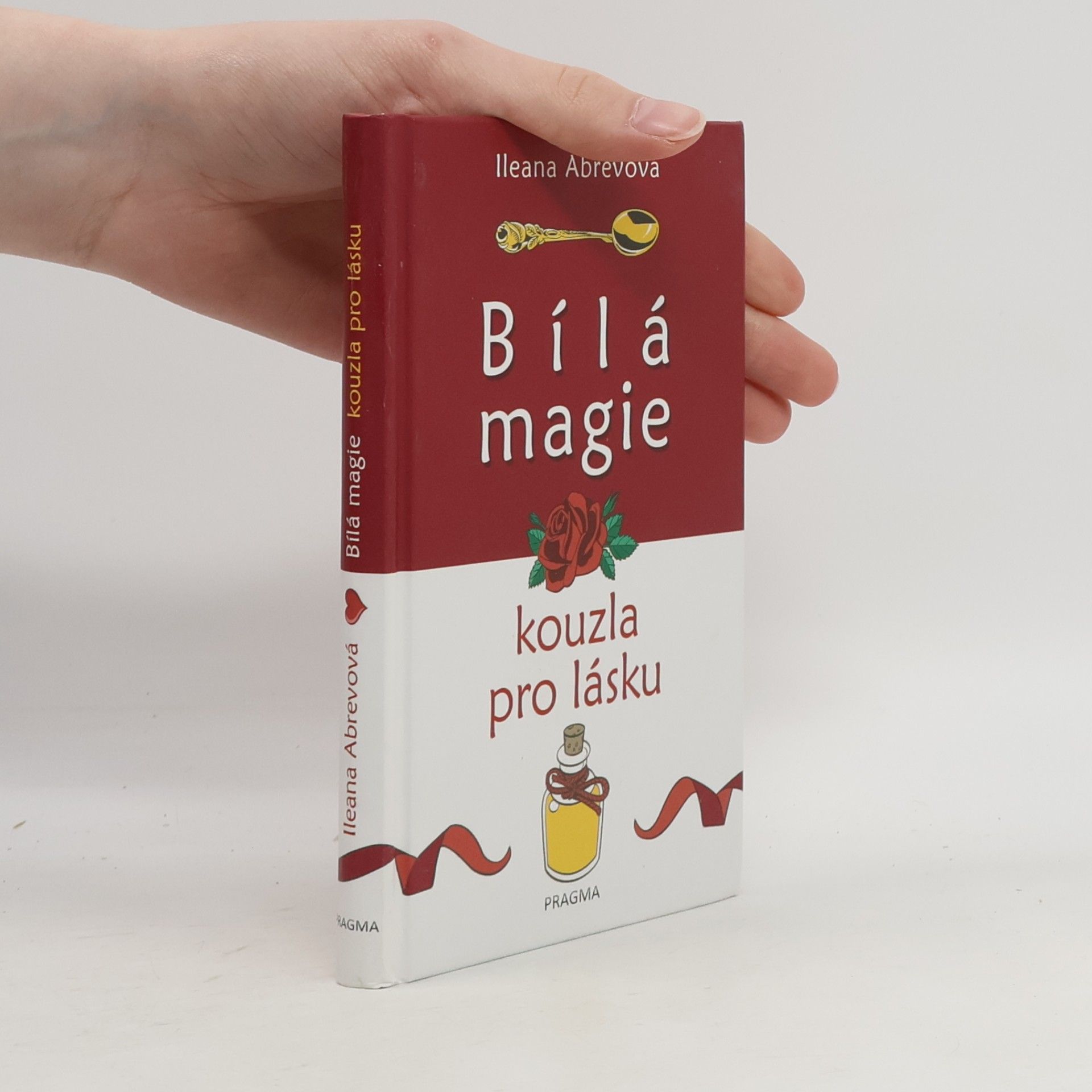 Ileana Abrev Bílá magie. Kouzla pro lásku