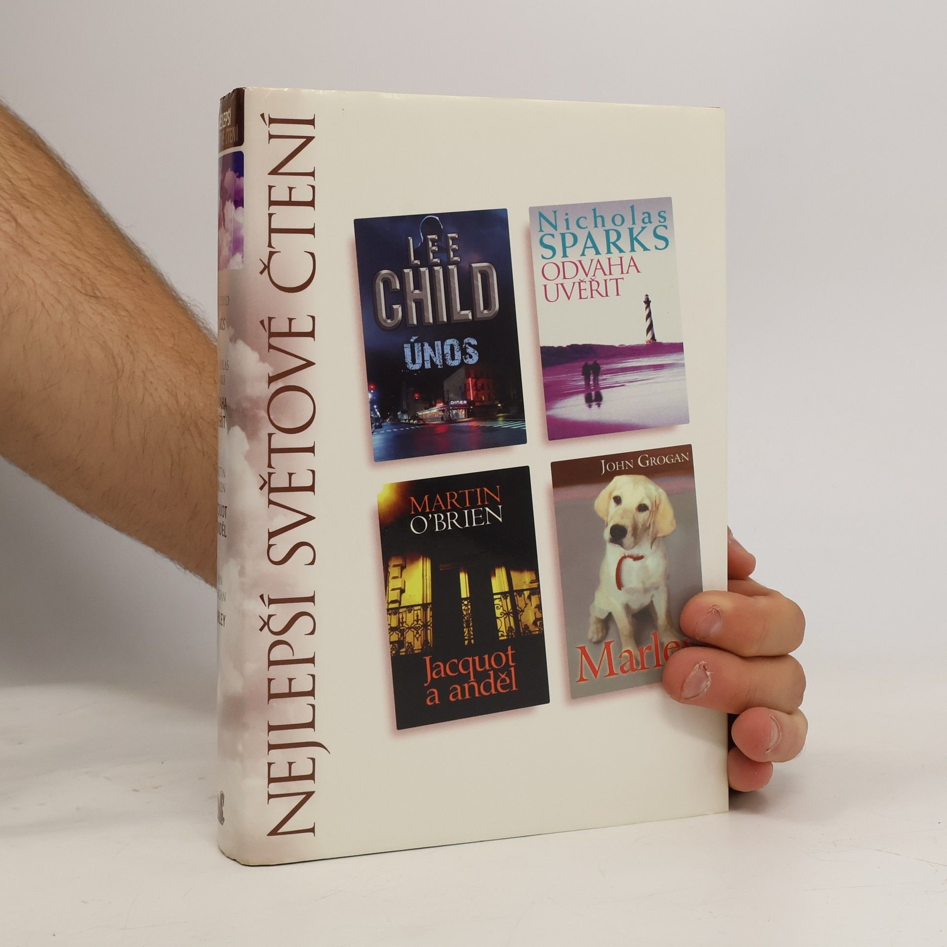 Nicholas Sparks Nejlepší světové čtení: Únos. Odvaha věřit. Jacquot a anděl. Marley