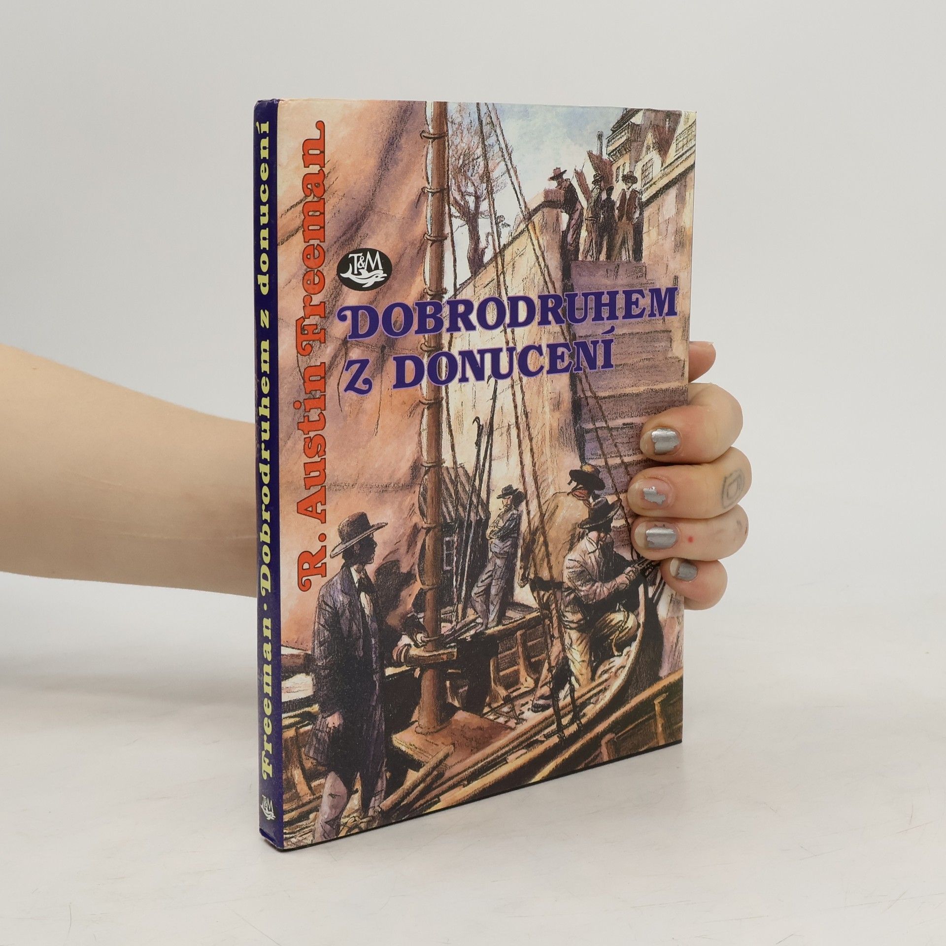 R. Austin Freeman Dobrodruhem z donucení