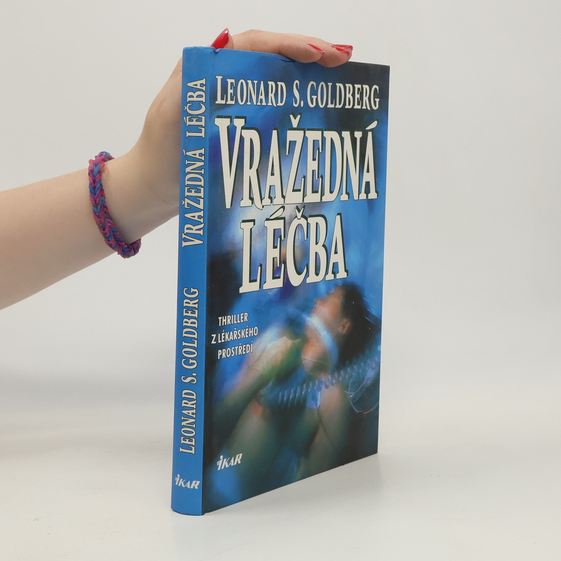 Leonard S. Goldberg Vražedná léčba