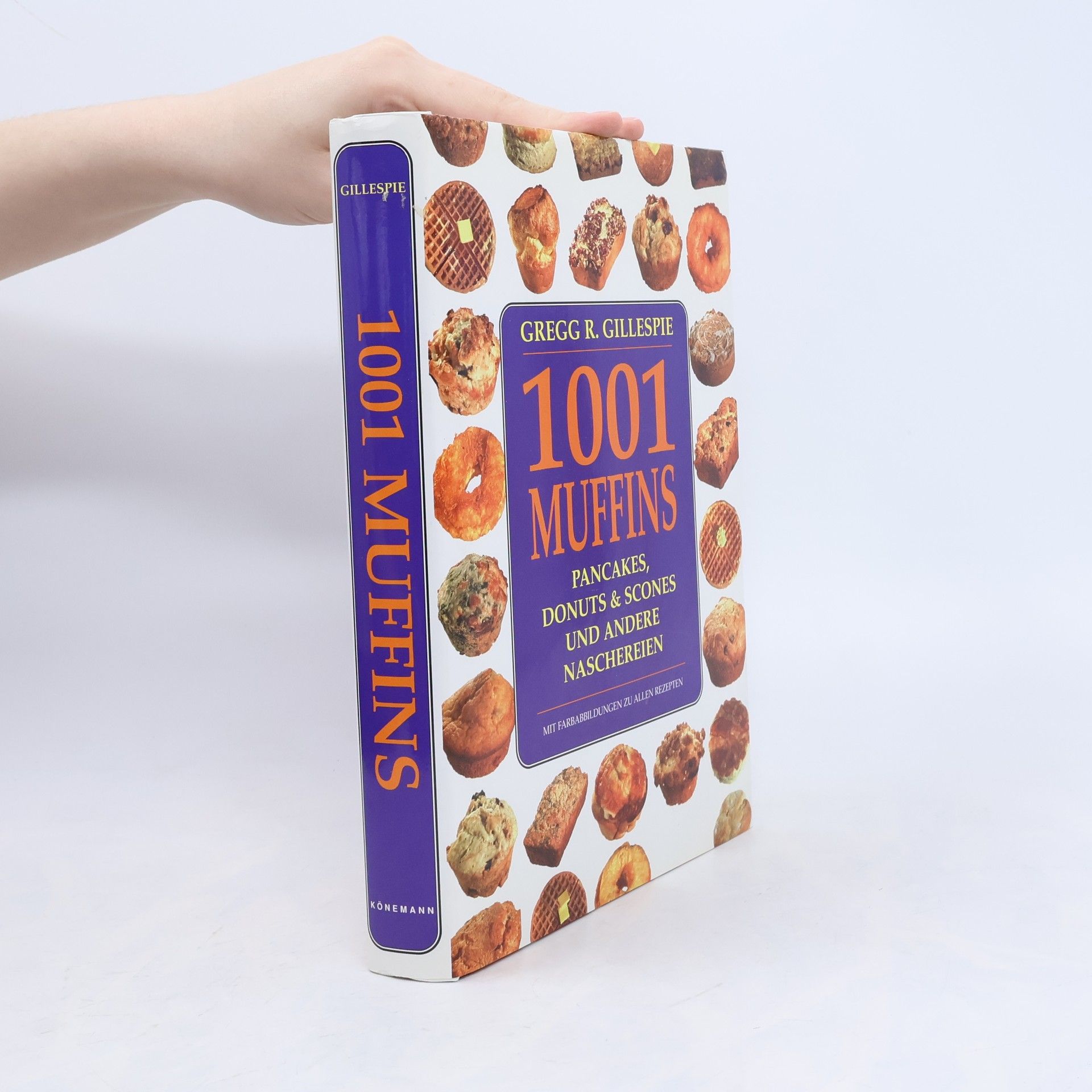 1001 Muffins, Pfannkuchen, Donuts, Scones und andere Naschereien