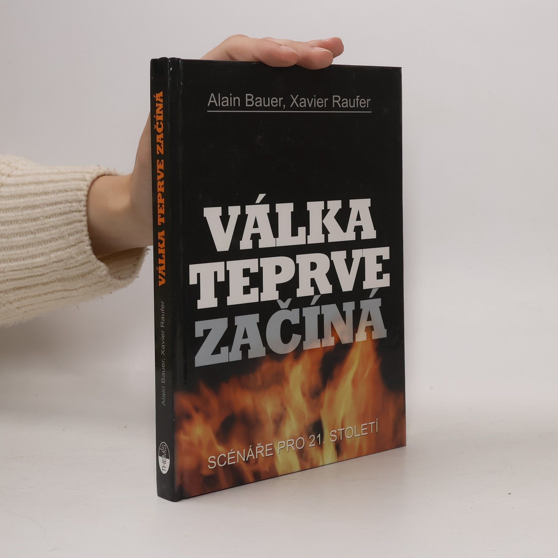 Xavier Raufer Válka teprve začíná - scénáře pro 21. století