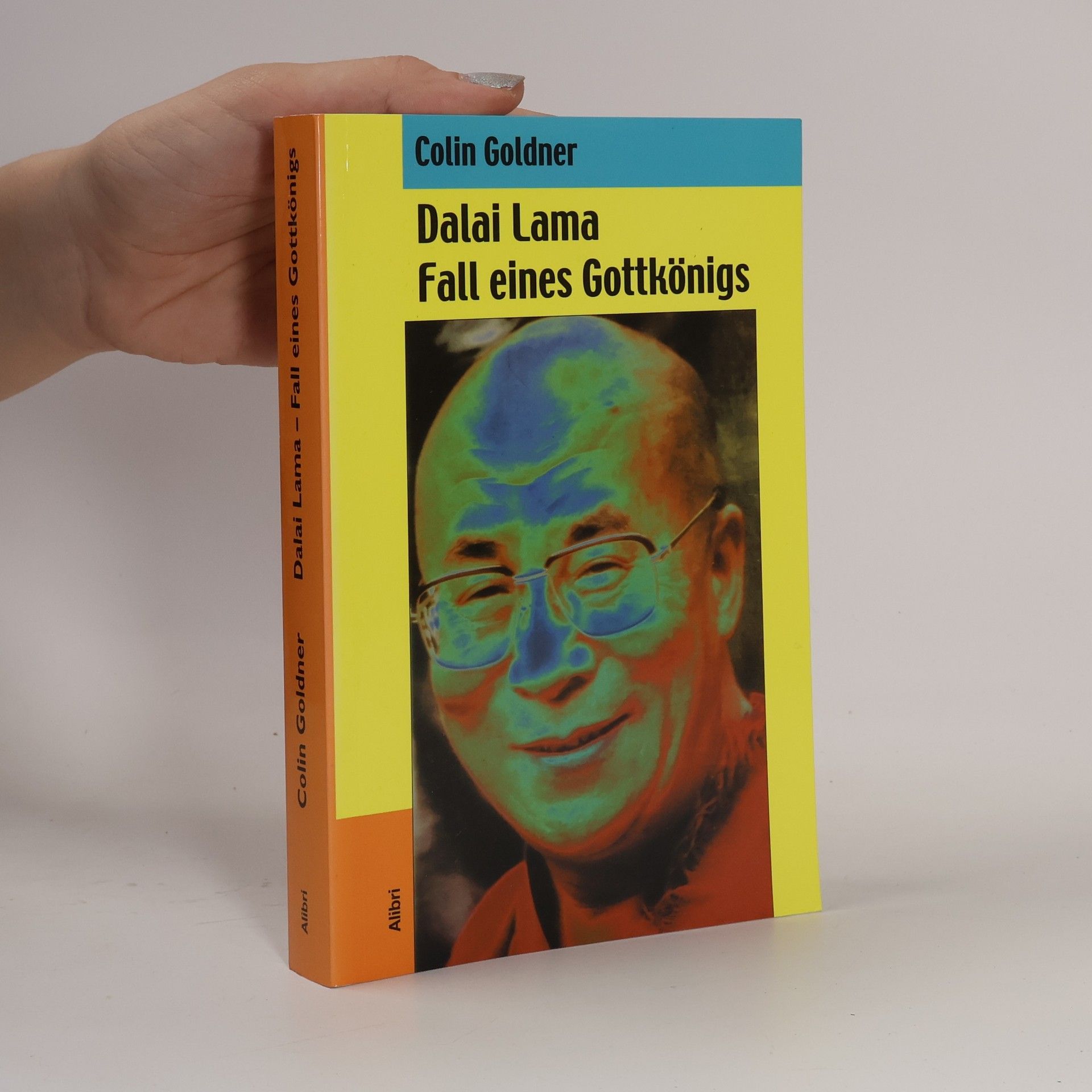 Colin Goldner Dalai Lama - Fall eines Gottkönigs