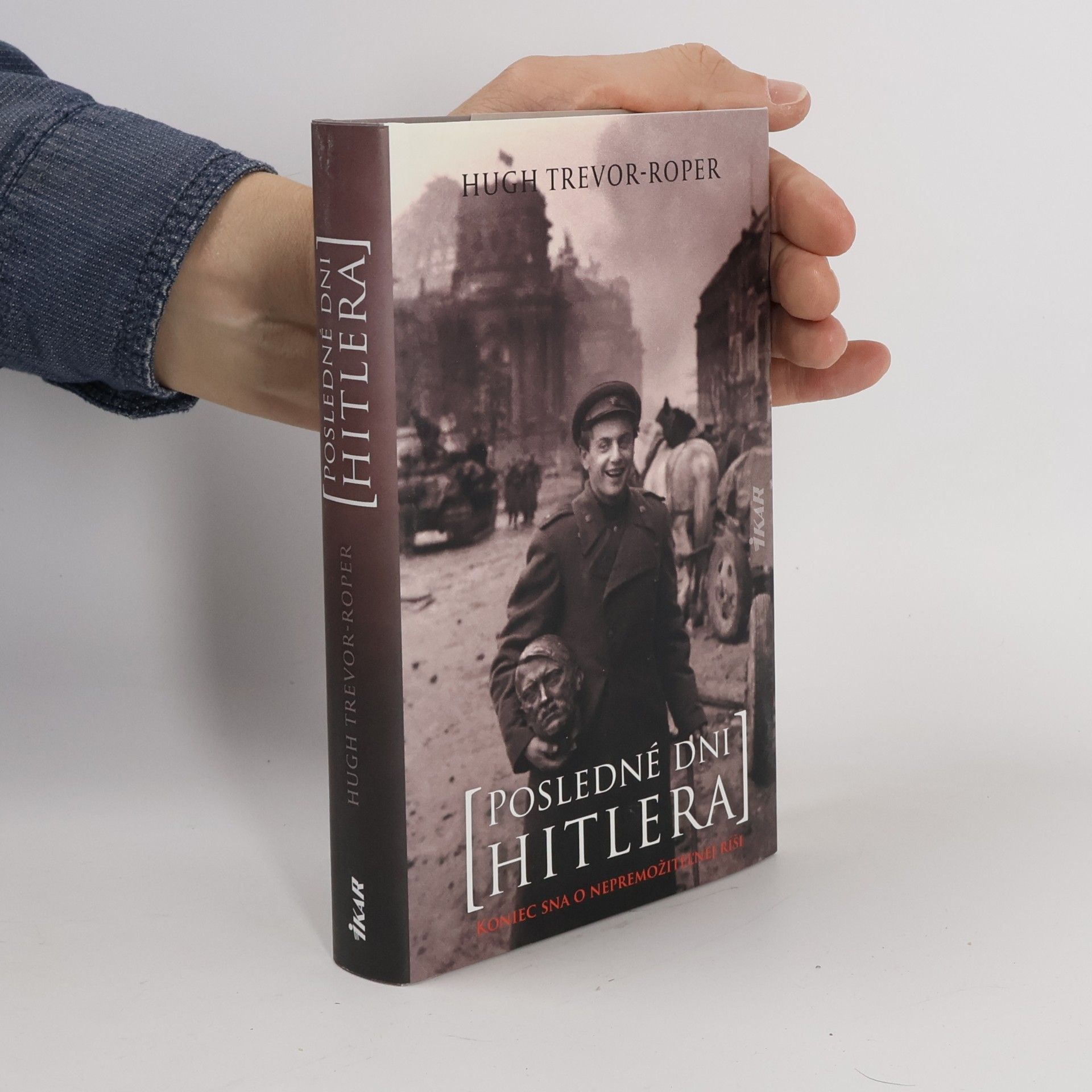 Hugh R. Trevor Roper Posledné dni Hitlera