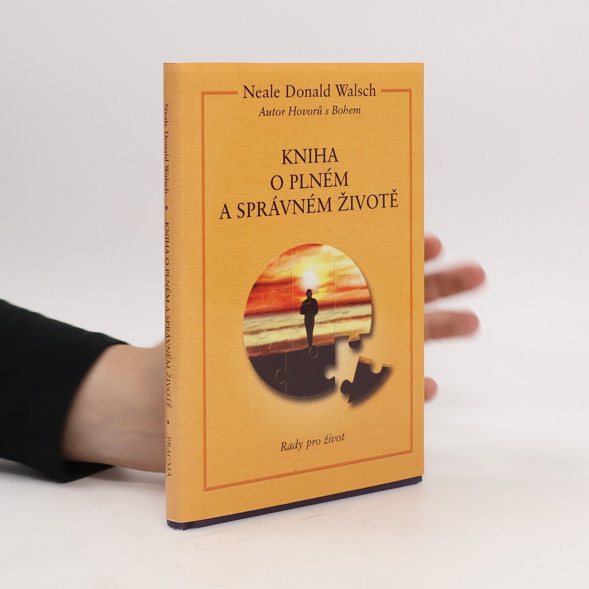 Neale Donald Walsch Kniha o plném a správném životě