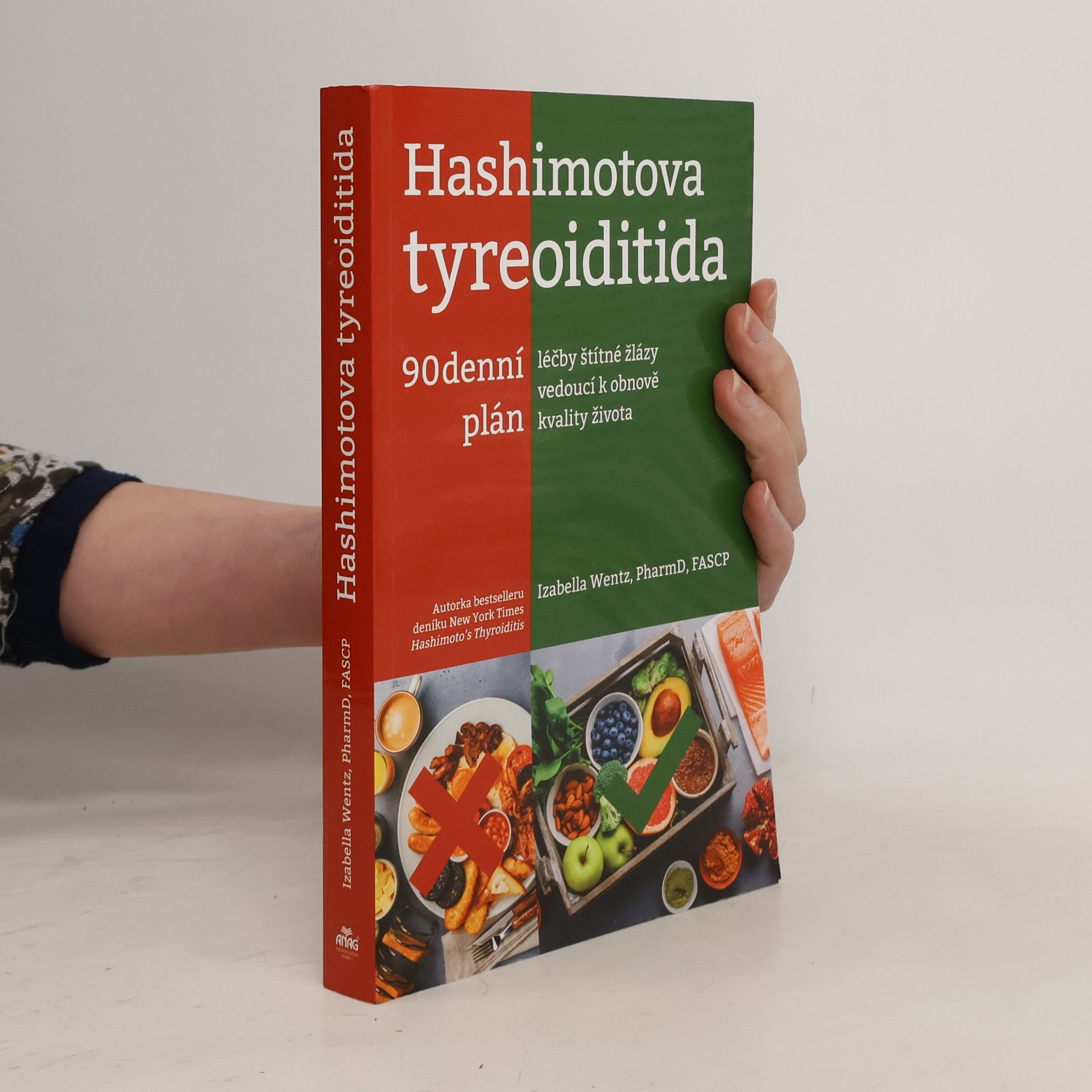 Izabella Wentz Hashimotova tyreoiditida : 90denní plán léčby štítné žlázy vedoucí k obnově kvality života
