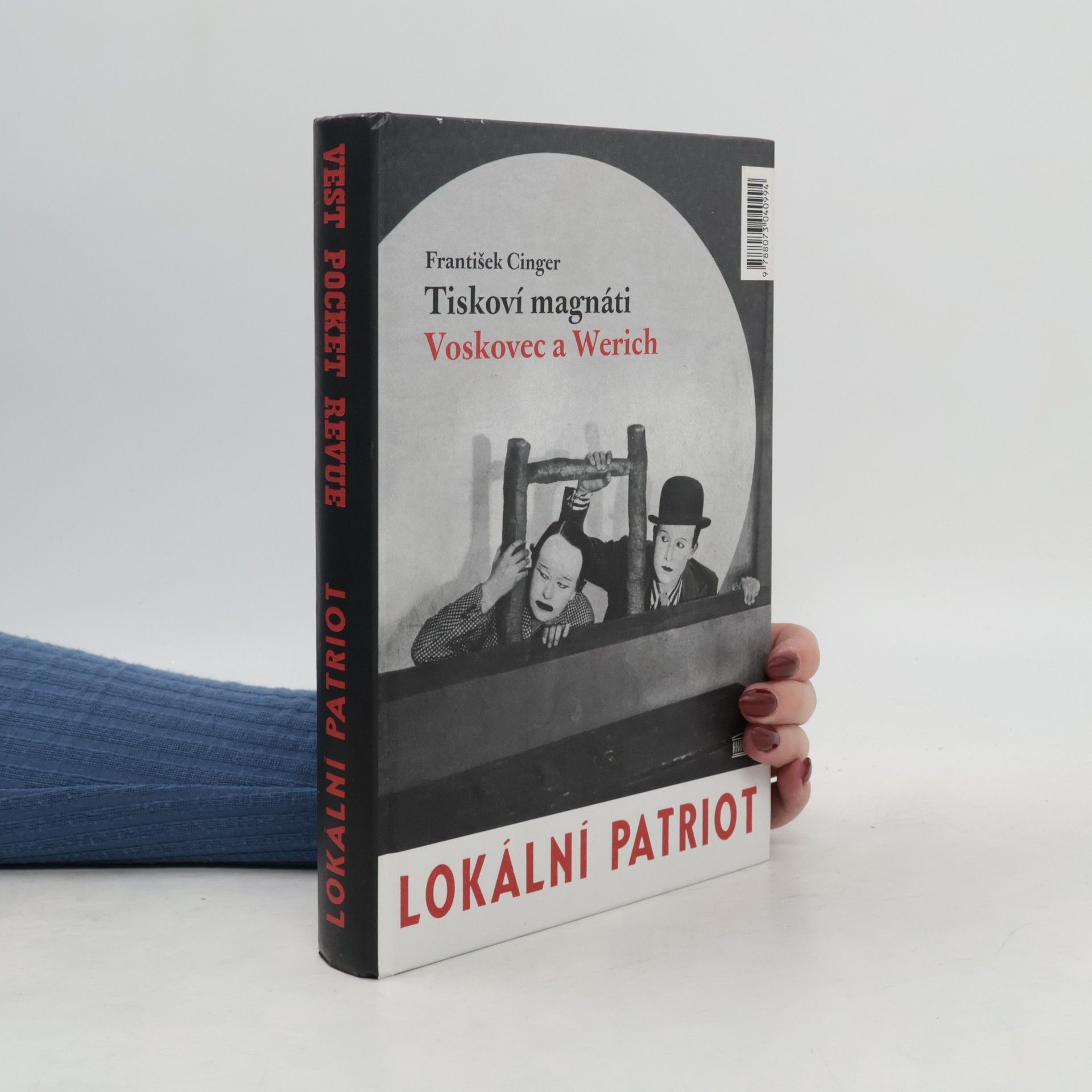 František Cinger Tiskoví magnáti Voskovec a Werich. Vest pocket revue. Lokální patriot. (2 díla v jednom svazku)