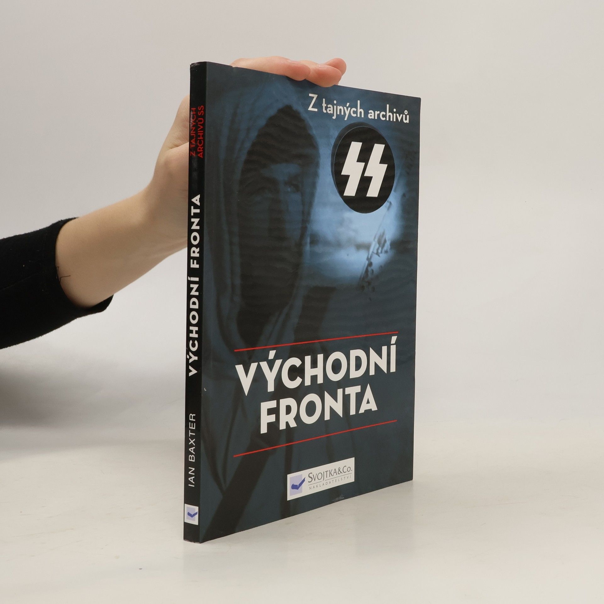 Ian Baxter Východní fronta. Tajné archivy SS
