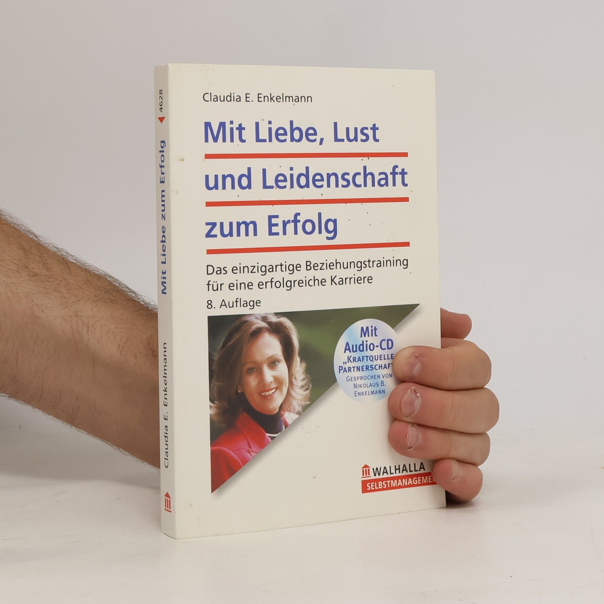 Nikolaus B. Enkelmann Mit Liebe, Lust und Leidenschaft zum Erfolg