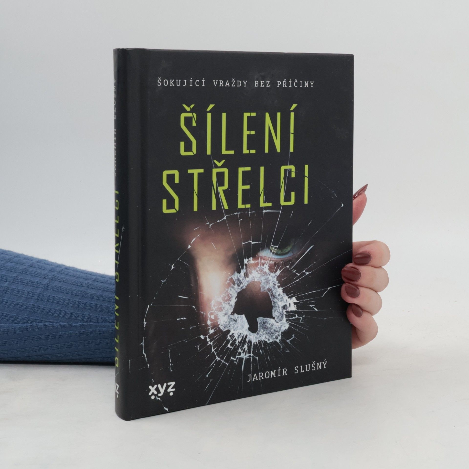 Jaromír Slušný Šílení střelci