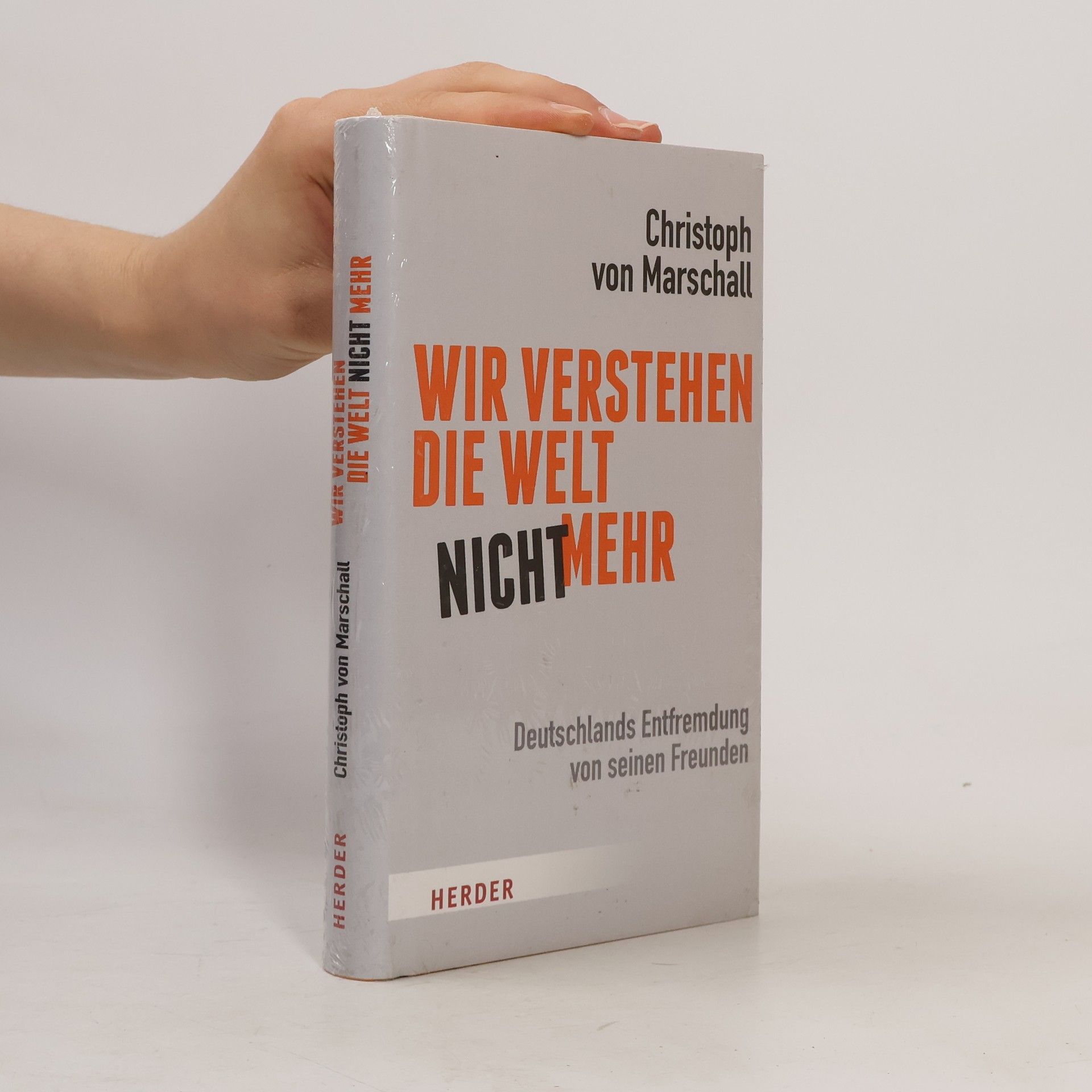Christoph Marschall von Bieberstein Wir verstehen die Welt nicht mehr
