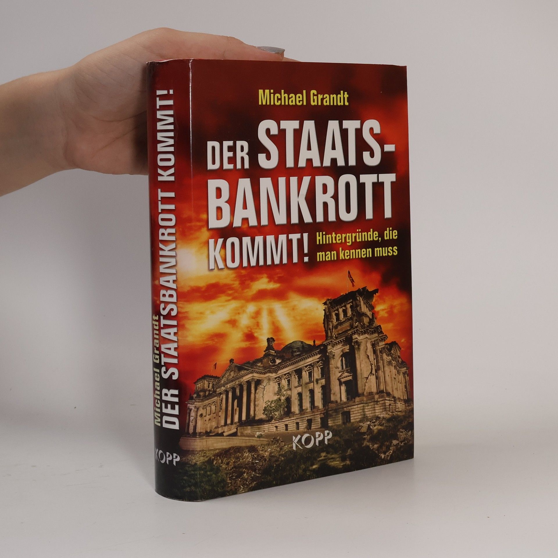 Michael Grandt Der Staatsbankrott kommt!