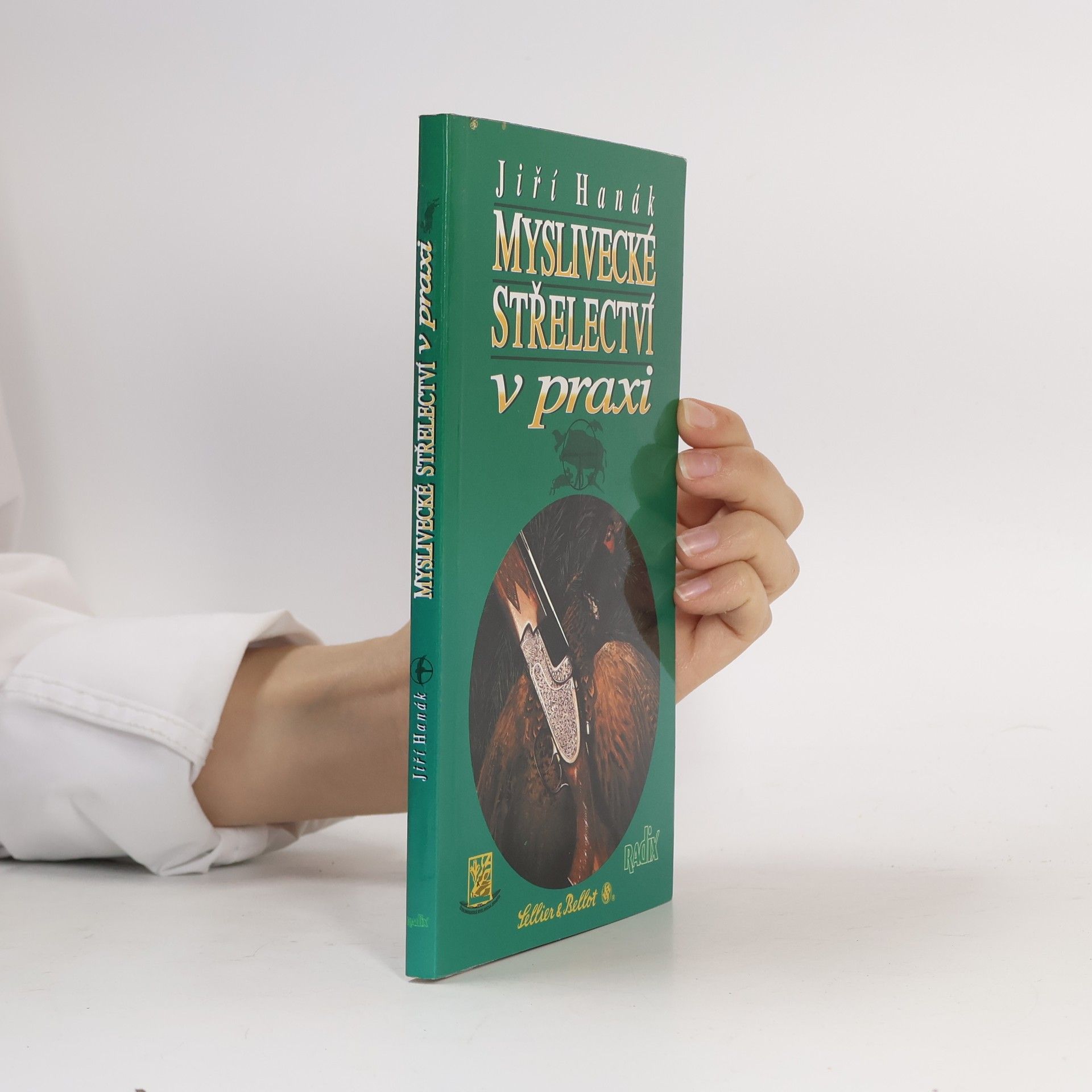 Jiří Hanák Myslivecké střelectví v praxi