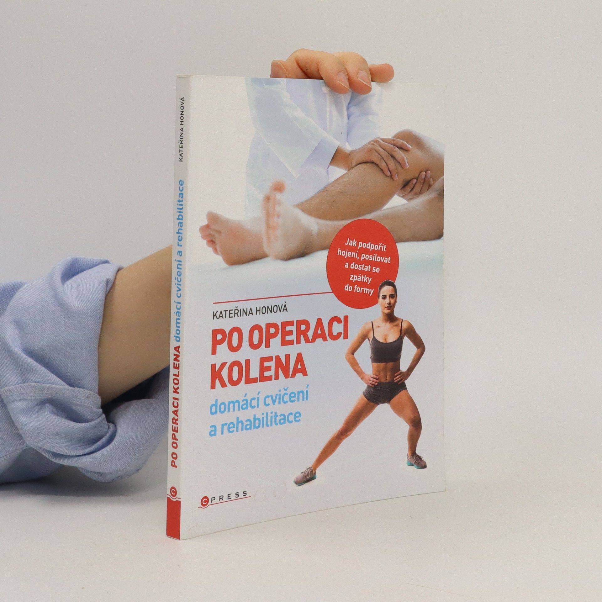 Kateřina Honová Po operaci kolena. Domácí cvičení a rehabilitace