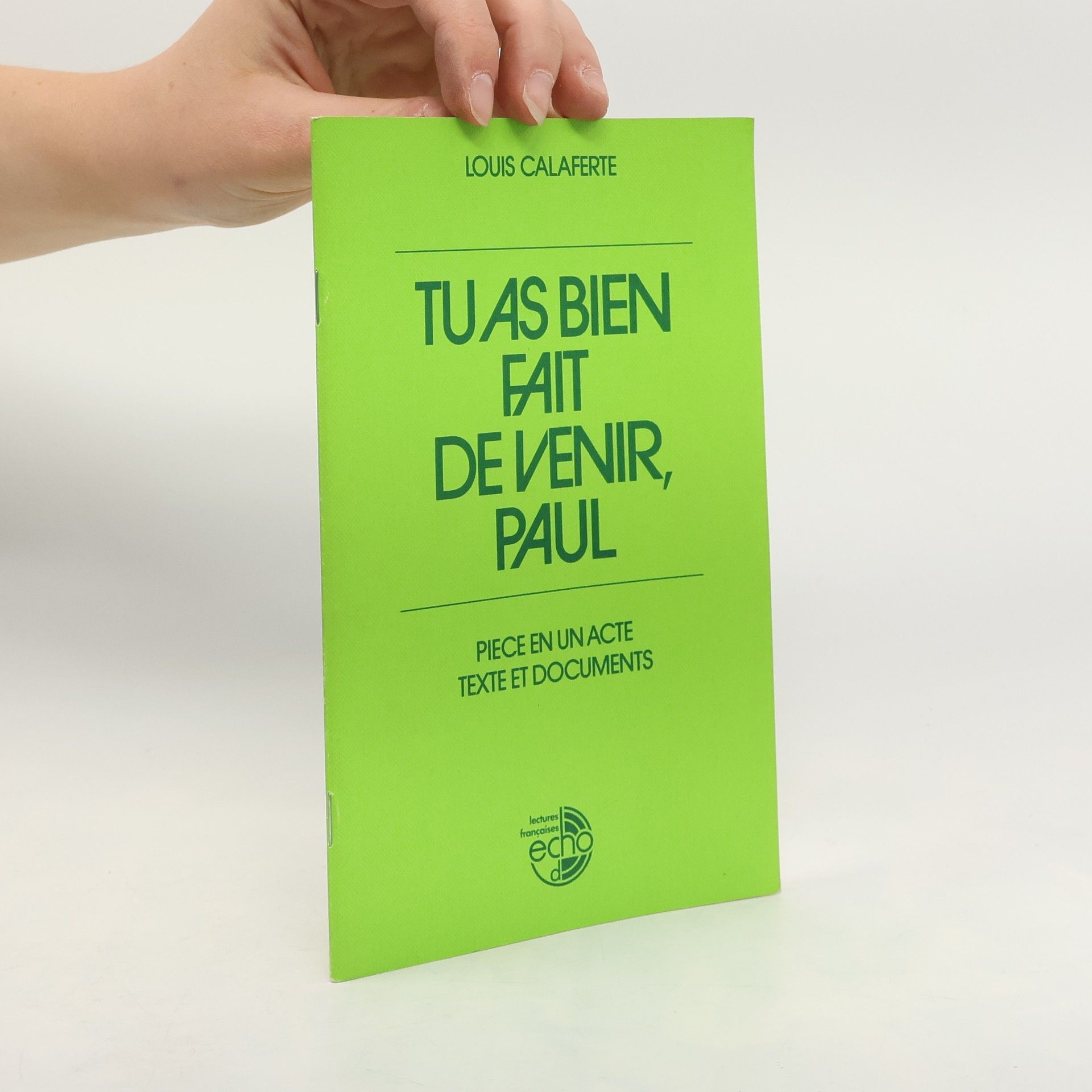 Louis Calaferte Tu as bien fait de venir, Paul