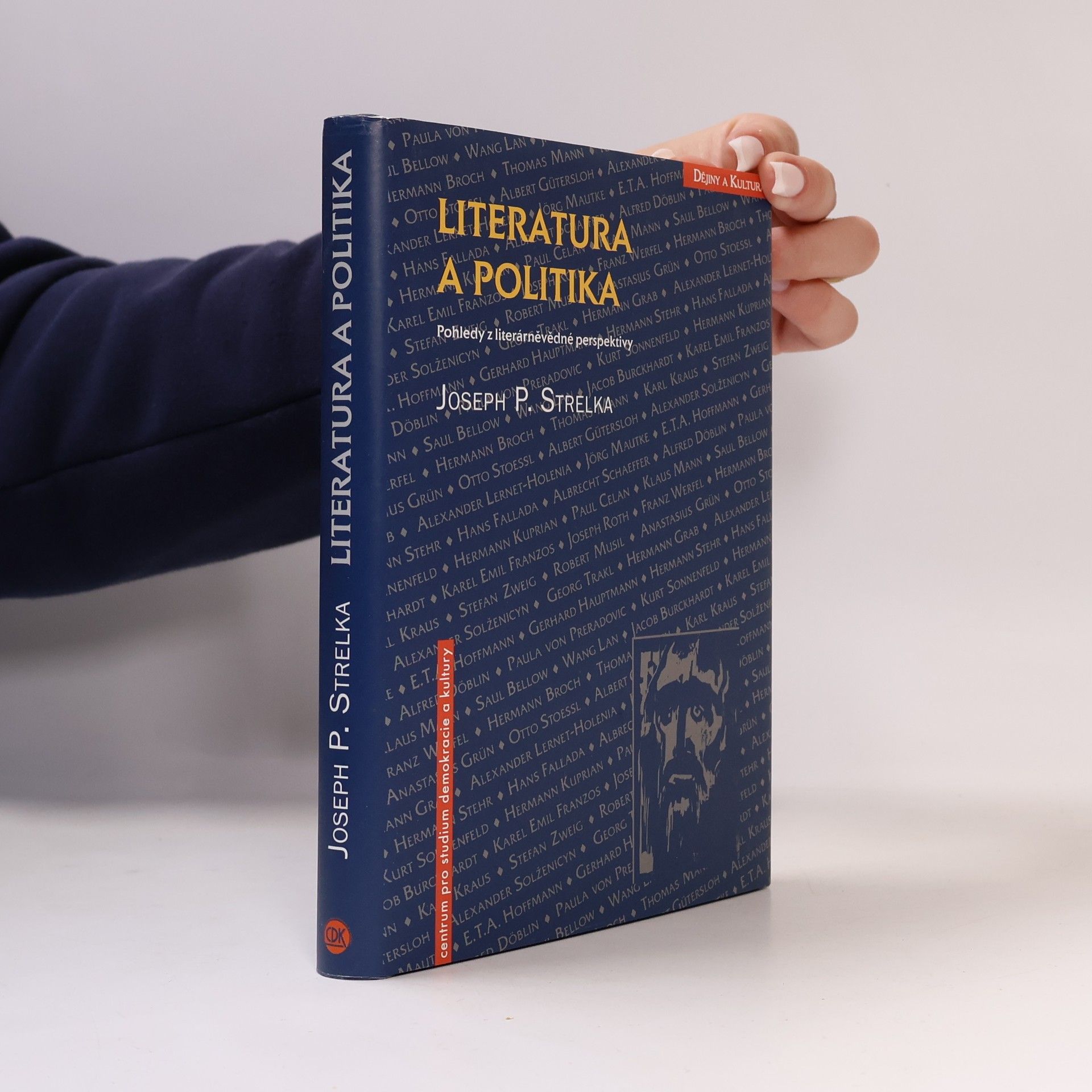Joseph P. Strelka Literatura a politika : pohledy z literárněvědné perspektivy