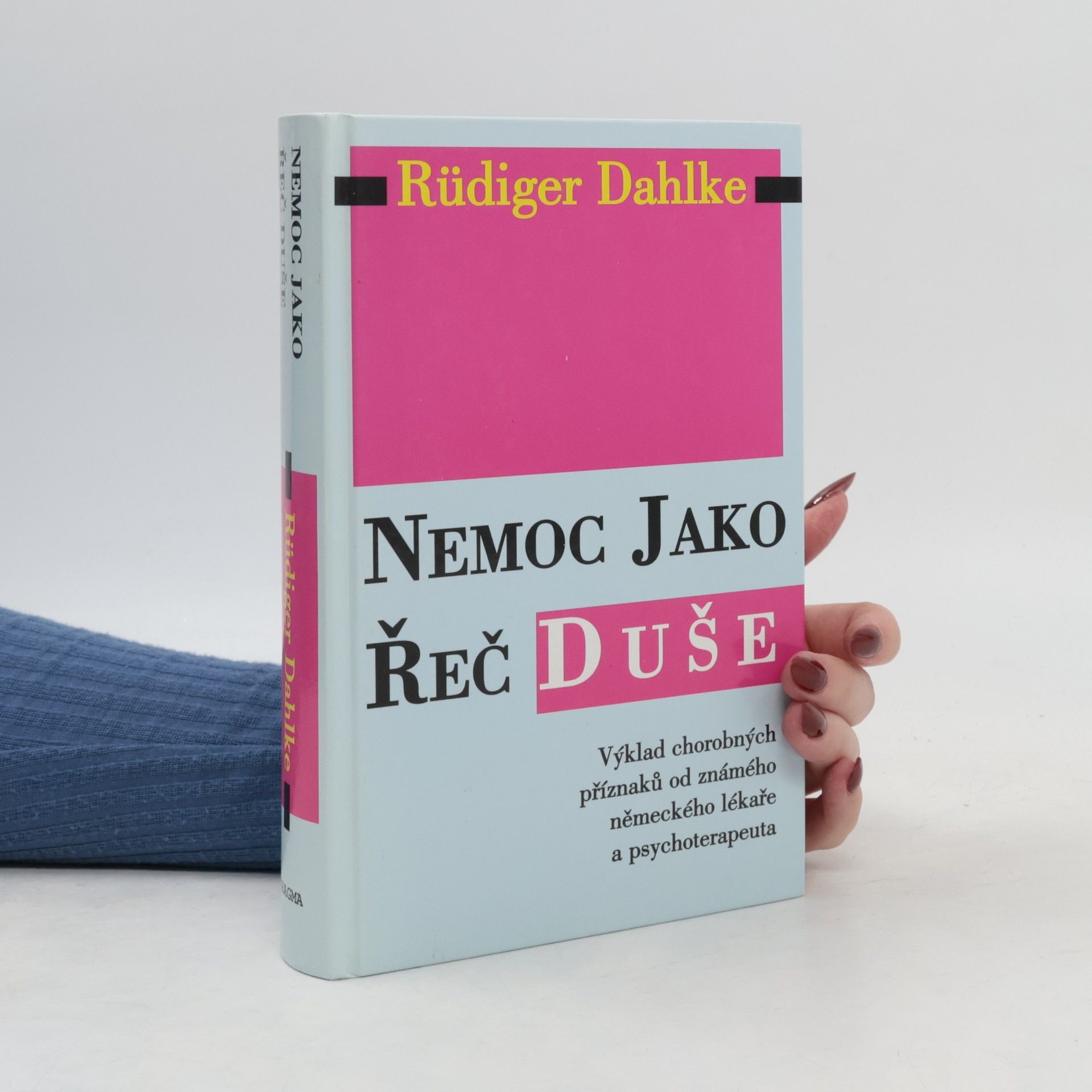 Ruediger Dahlke Nemoc jako řeč duše