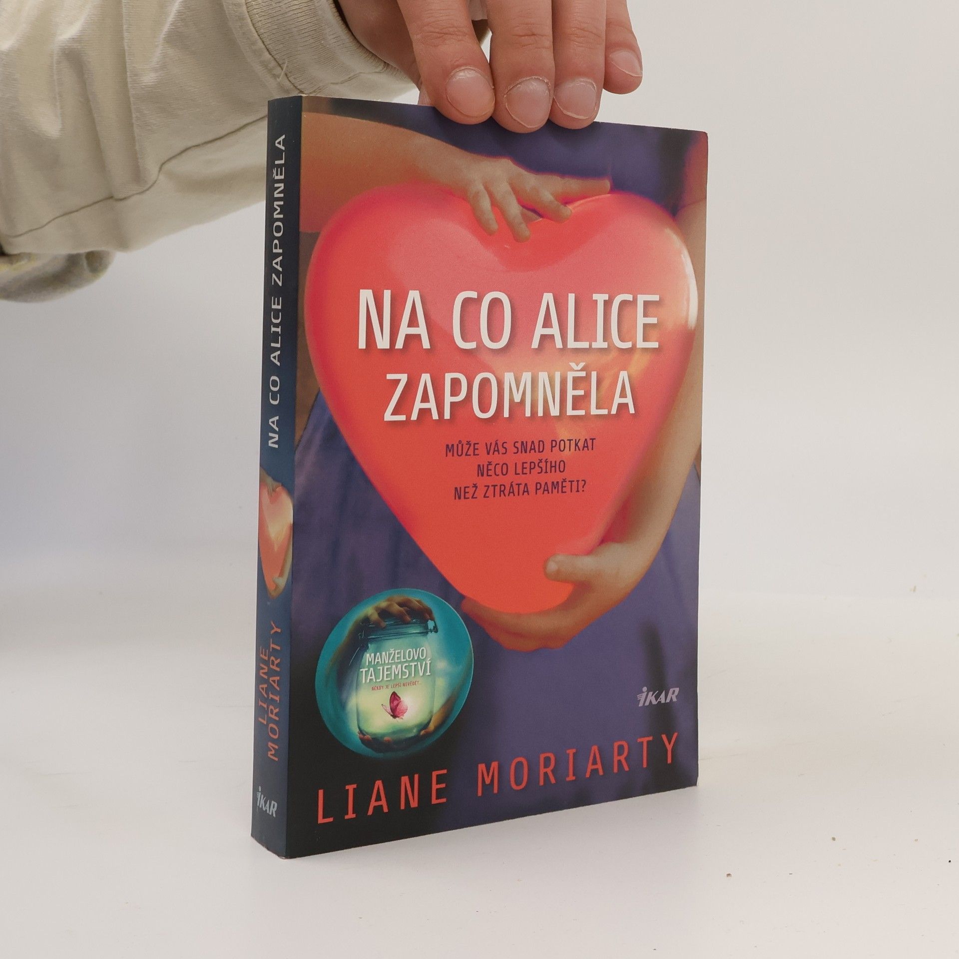 Liane Moriarty Na co Alice zapomněla