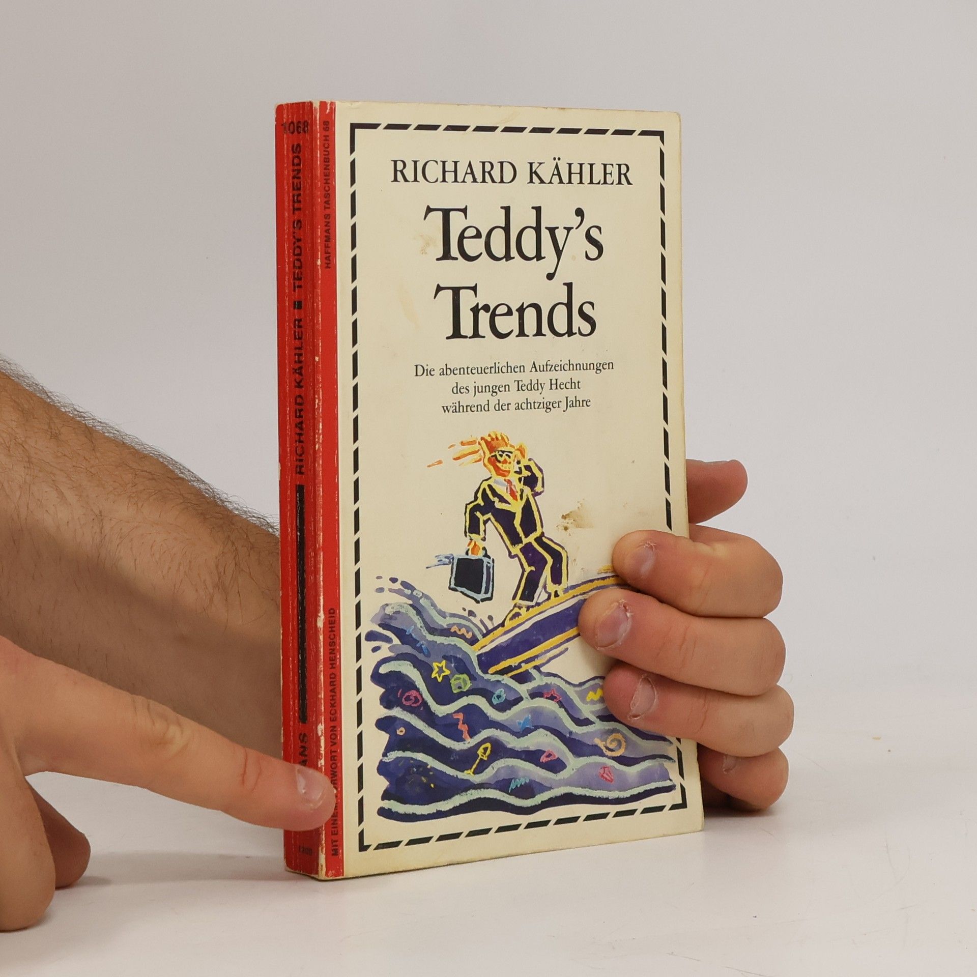 Richard Kähler Haffmans Taschenbuch - 68: Teddy's Trends. Die abenteuerlichen Aufzeichnungen des jungen Teddy Hecht während der Achtziger Jahre