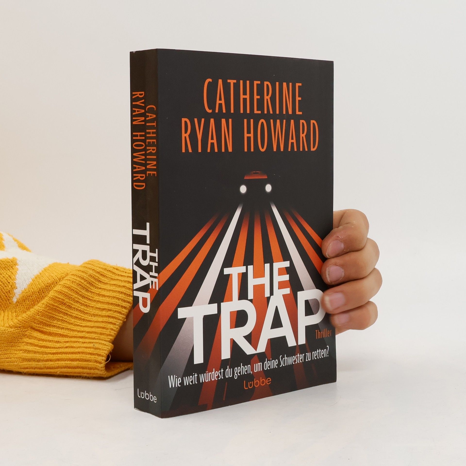 Catherine Ryan Howard The Trap. Wie weit würdest du gehen, um deine Schwester zu retten?
