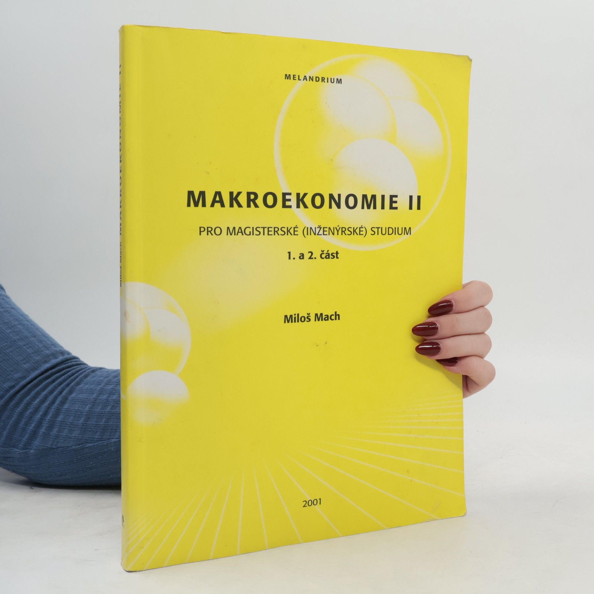 Miloš Mach Makroekonomie II: Pro magisterské (inženýrské) studium